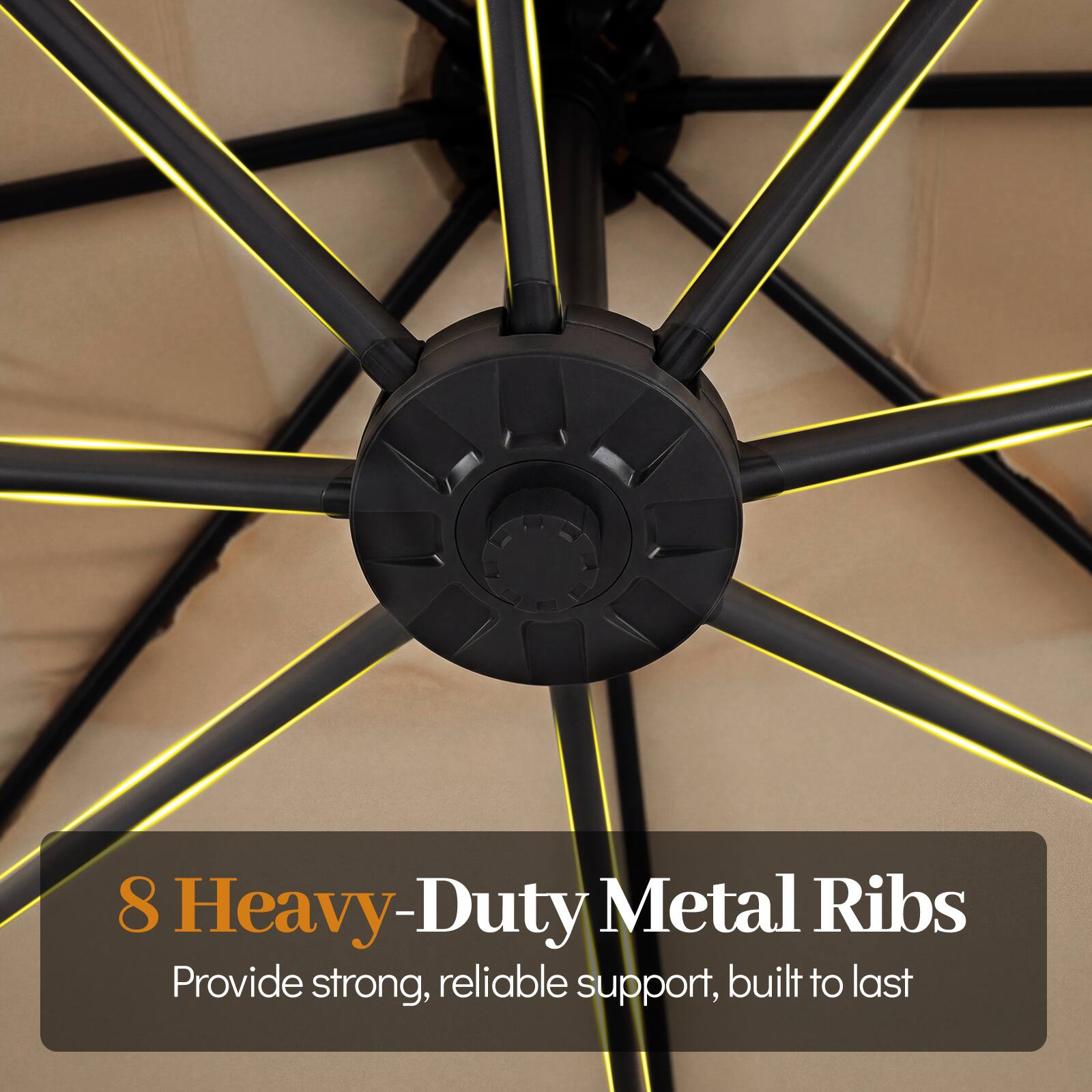 8 Heavy-Duty Metal Ribs  
Provide strong, reliable support, built to last