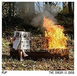 Pup - Dream Is Over - VINYL LP