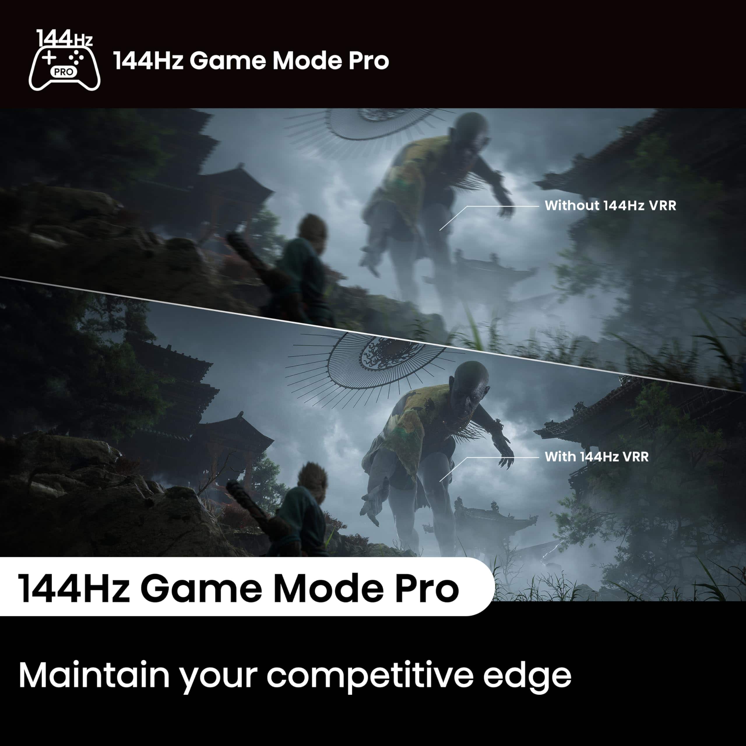 144Hz Game Mode Pro: Maintain your competitive edge.