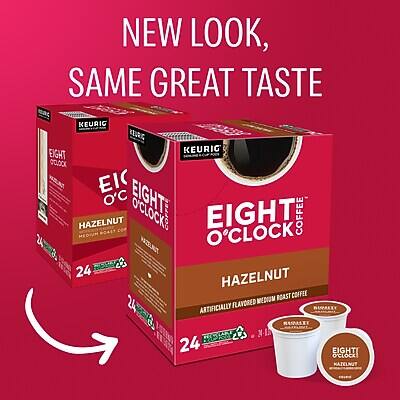 NEW LOOK, SAME GREAT TASTE

KEURIG

EIGHT O'CLOCK

HAZELNUT

ARTIFICIALLY FLAVORED MEDIUM ROAST COFFEE

24 K-CUPS

EIGHT O'CLOCK HAZELNUT