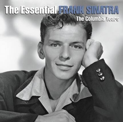 The Essential FRANK SINATRA
The Columbia Years