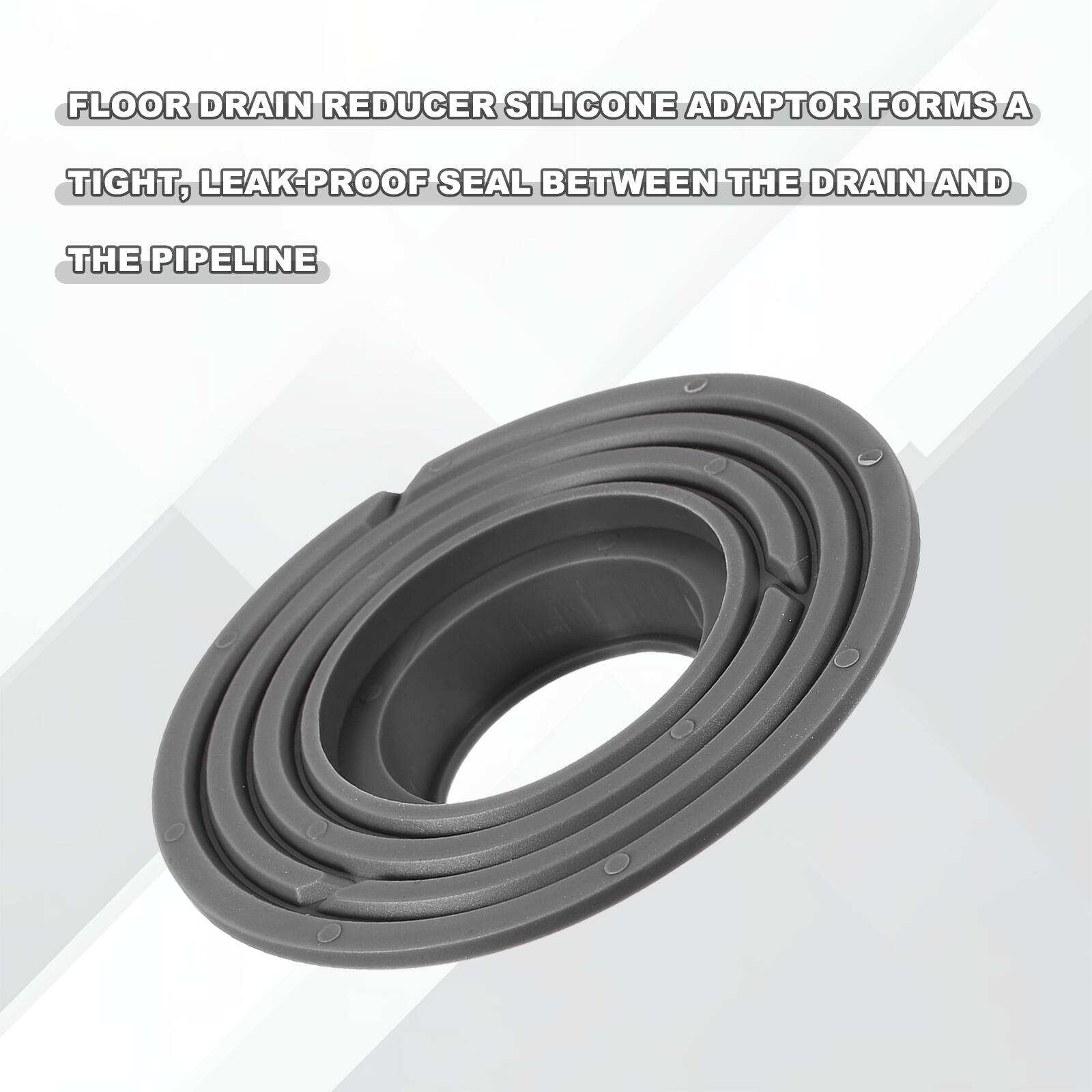FLOOR DRAIN REDUCER SILICONE ADAPTOR FORMS A TIGHT, LEAK-PROOF SEAL BETWEEN THE DRAIN AND THE PIPELINE