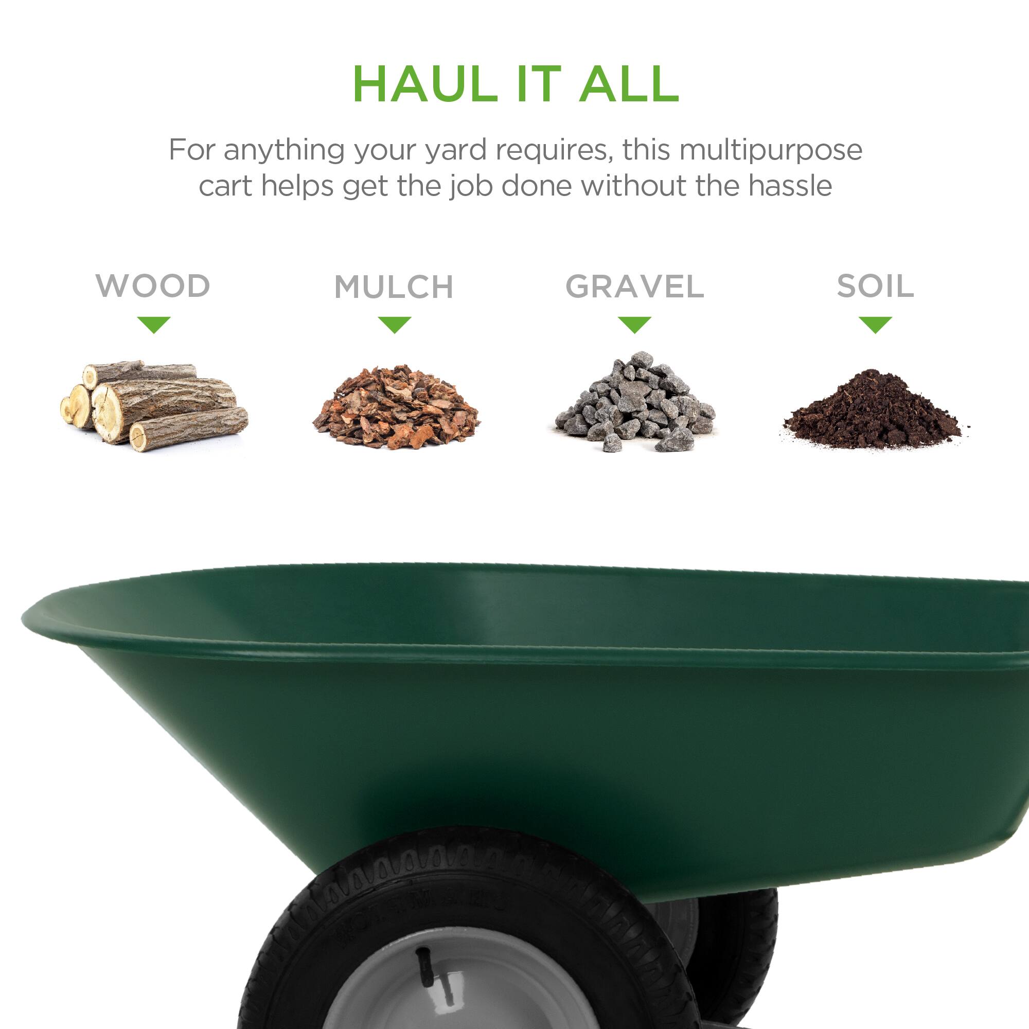 HAUL IT ALL

For anything your yard requires, this multipurpose cart helps get the job done without the hassle

WOOD  
MULCH  
GRAVEL  
SOIL