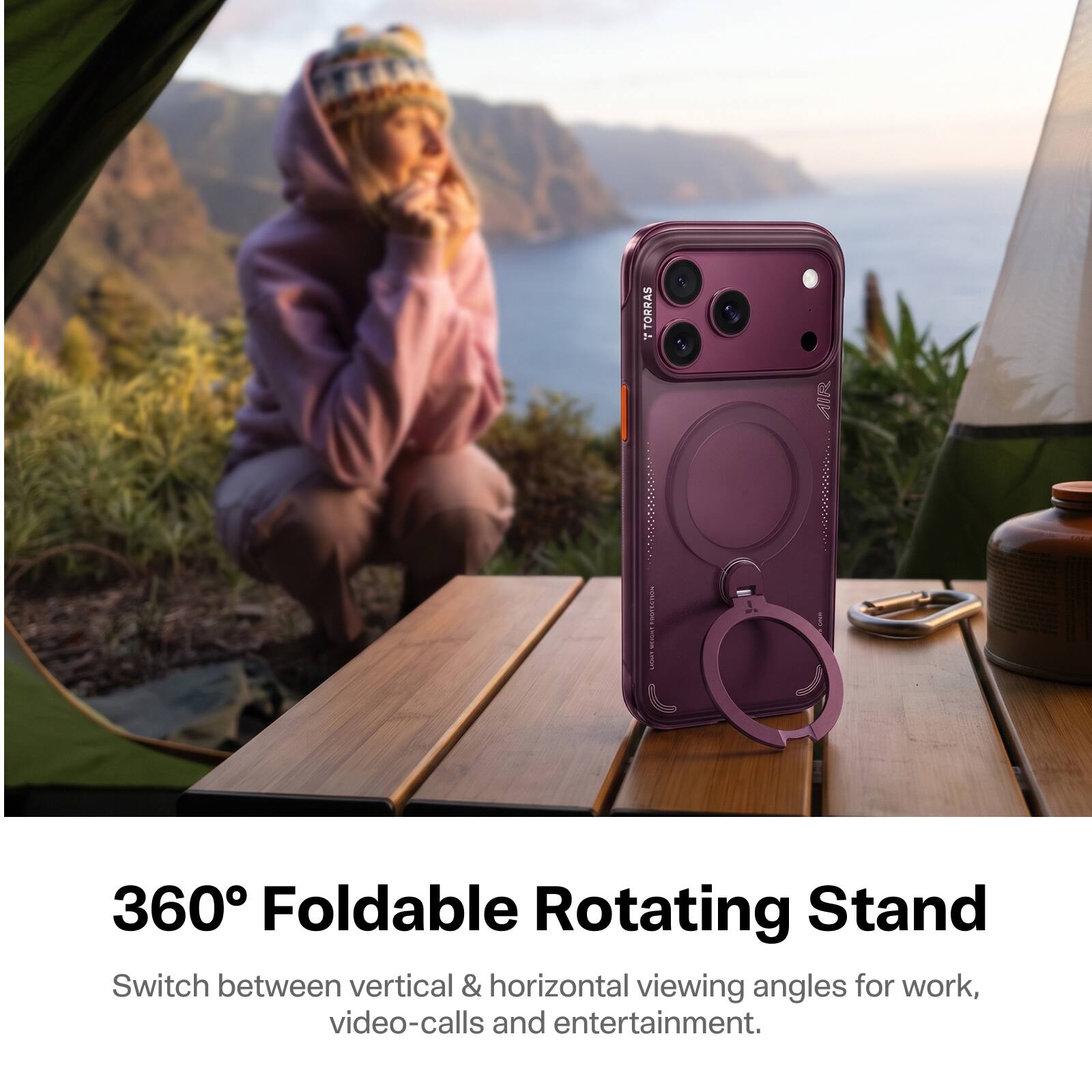 TORRAS
AIR

360° Foldable Rotating Stand
Switch between vertical & horizontal viewing angles for work, video-calls and entertainment.