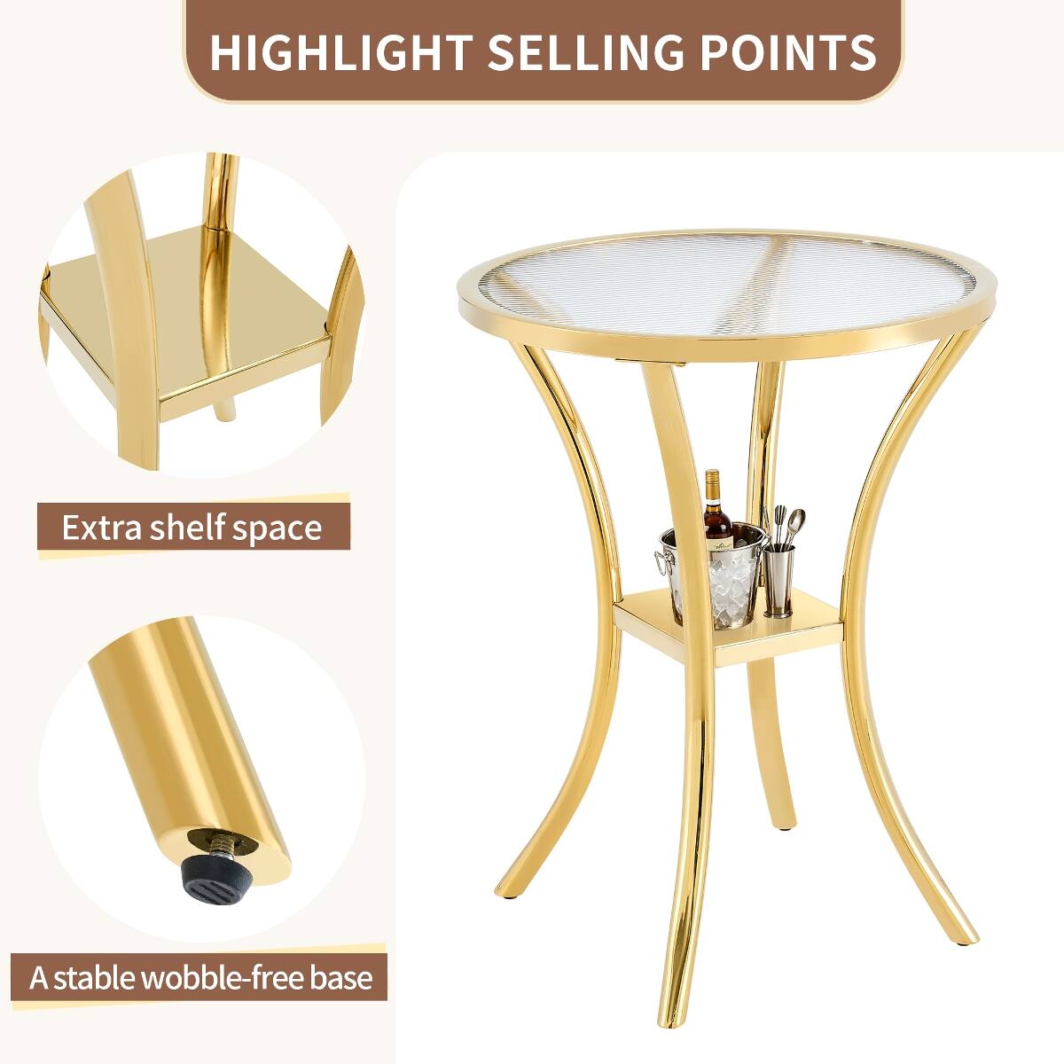 HIGHLIGHT SELLING POINTS

- Extra shelf space
- A stable wobble-free base