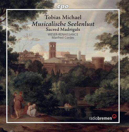 cpo  
Tobias Michael  
Musicalische Seelenlust  
Sacred Madrigals  
WESER-RENAISSANCE  
Manfred Cordes  
radiobremen