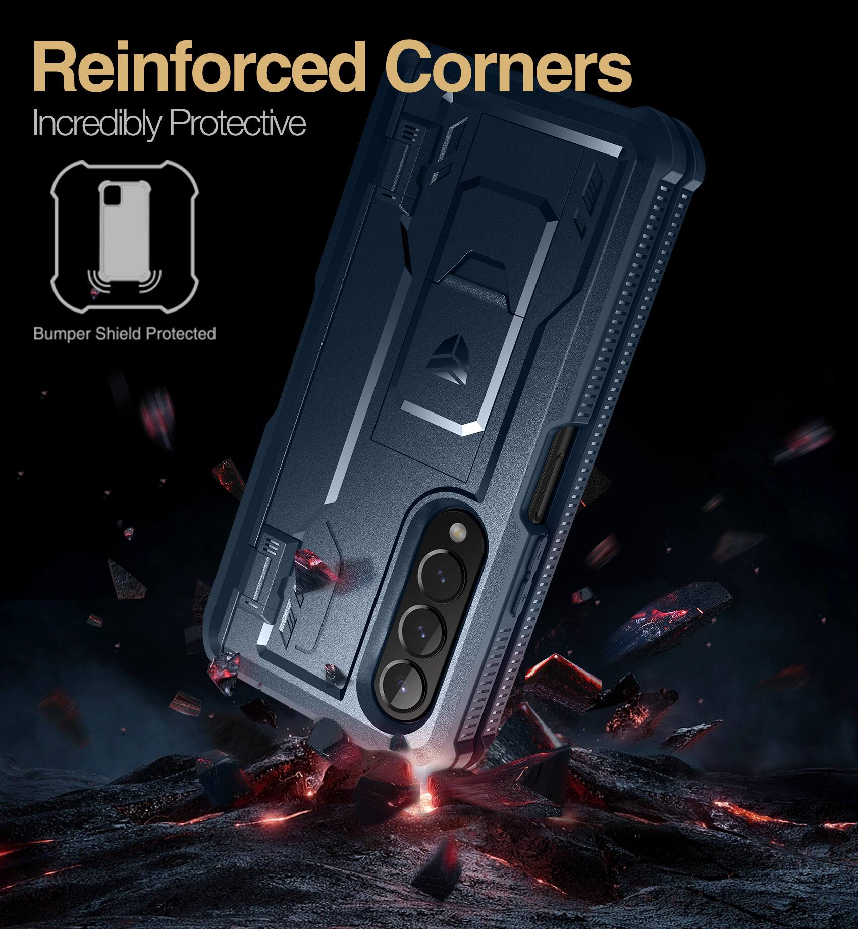 Reinforced Corners  
Incredibly Protective  
Bumper Shield Protected