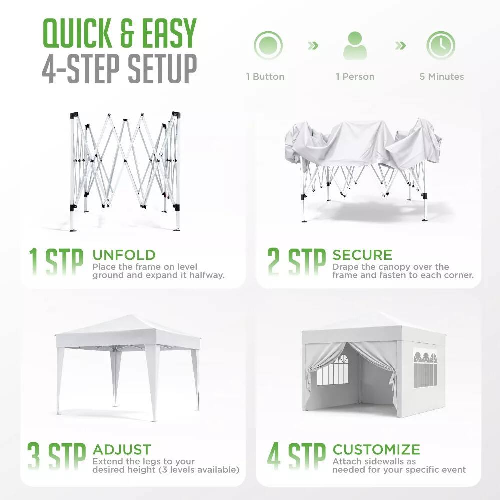 QUICK & EASY 4-STEP SETUP

1 Button
1 Person
5 Minutes

1 STP UNFOLD
Place the frame on level ground and expand it halfway.

2 STP SECURE
Drape the canopy over the frame and fasten to each corner.

3 STP ADJUST
Extend the legs to your desired height (3 levels available)

4 STP CUSTOMIZE
Attach sidewalls as needed for your specific event