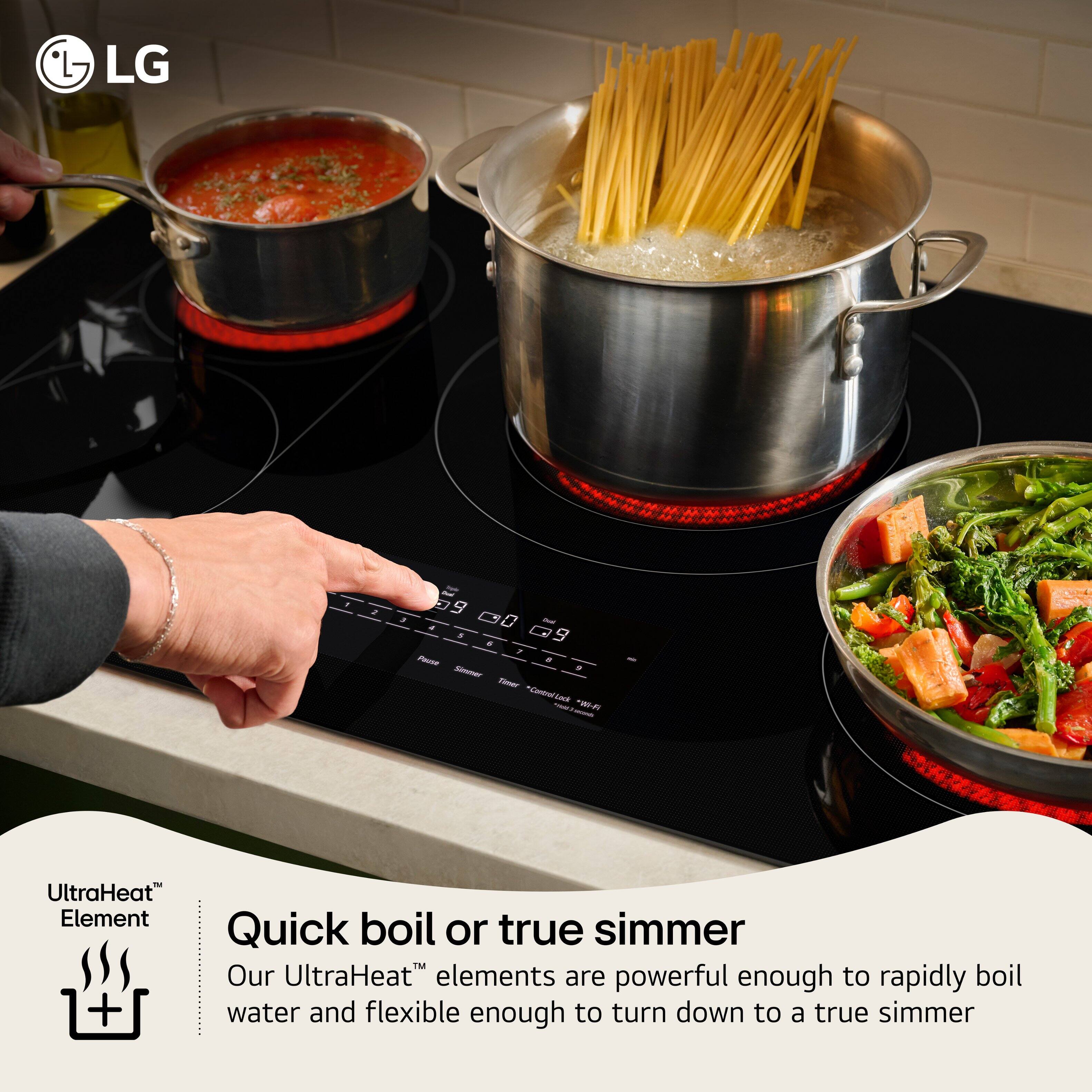 LG . . 9 a - D0 . . . - . - . F  ae - ~ - : UltraHeat Element Quick boil or true simmer Our UltraHeat elements are powerful enough to rapidly boil water and flexible enough to turn down to a true simmer