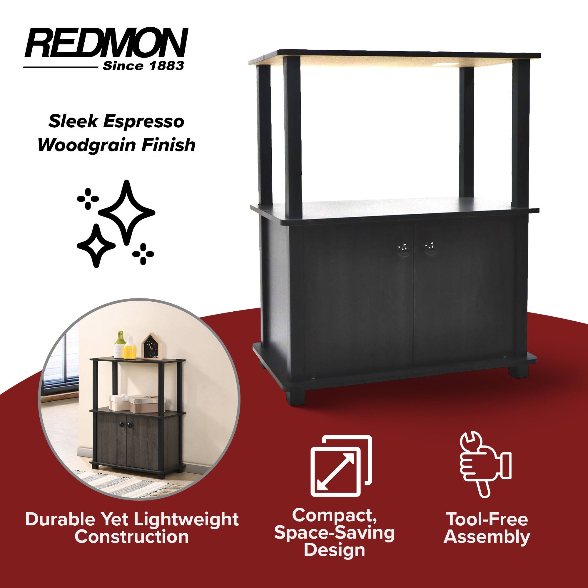 REDMON  
Since 1883  

Sleek Espresso Woodgrain Finish  

Durable Yet Lightweight Construction  

Compact, Space-Saving Design  

Tool-Free Assembly