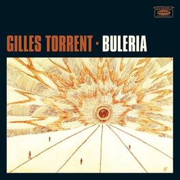 Gilles Torrent - Buleria - VINYL LP
