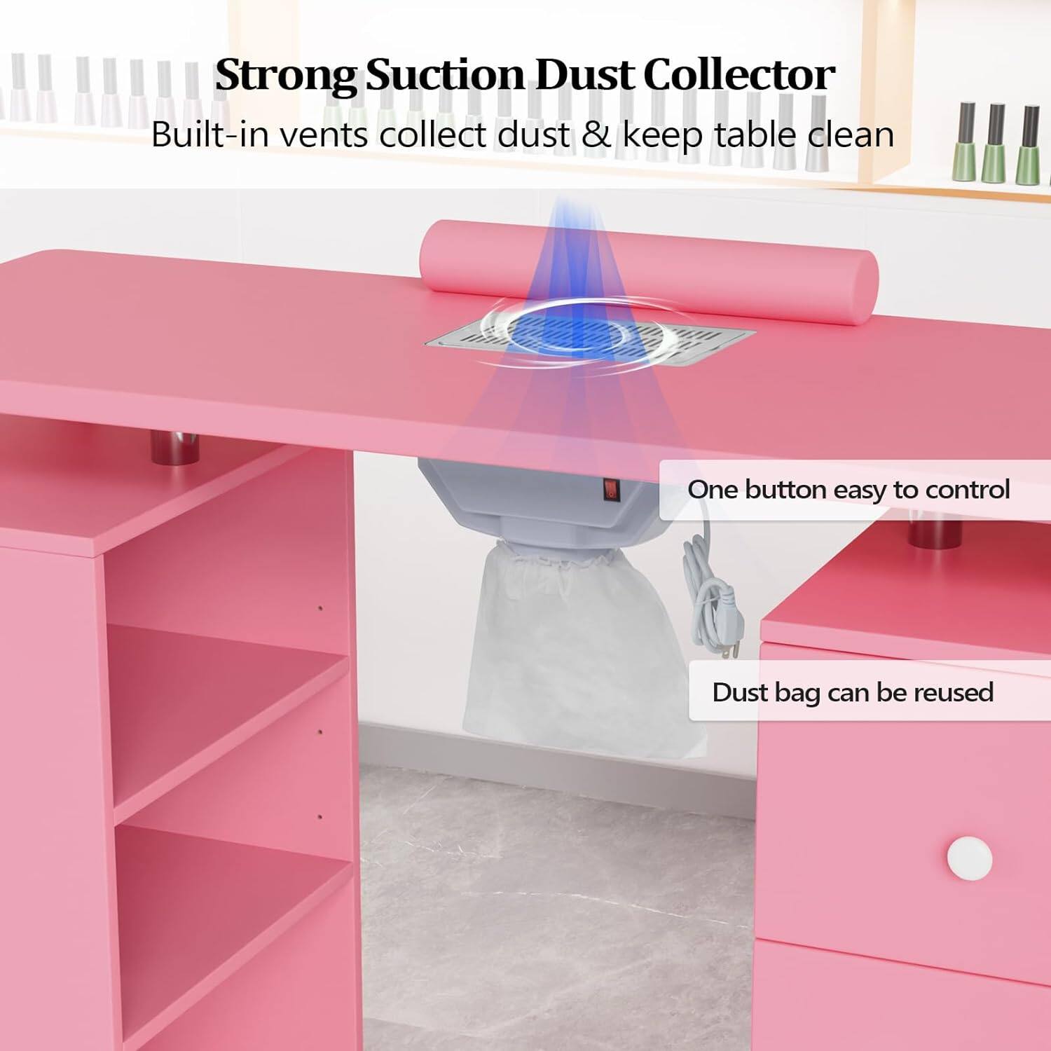 Strong Suction Dust Collector  
Built-in vents collect dust & keep table clean  

One button easy to control  

Dust bag can be reused
