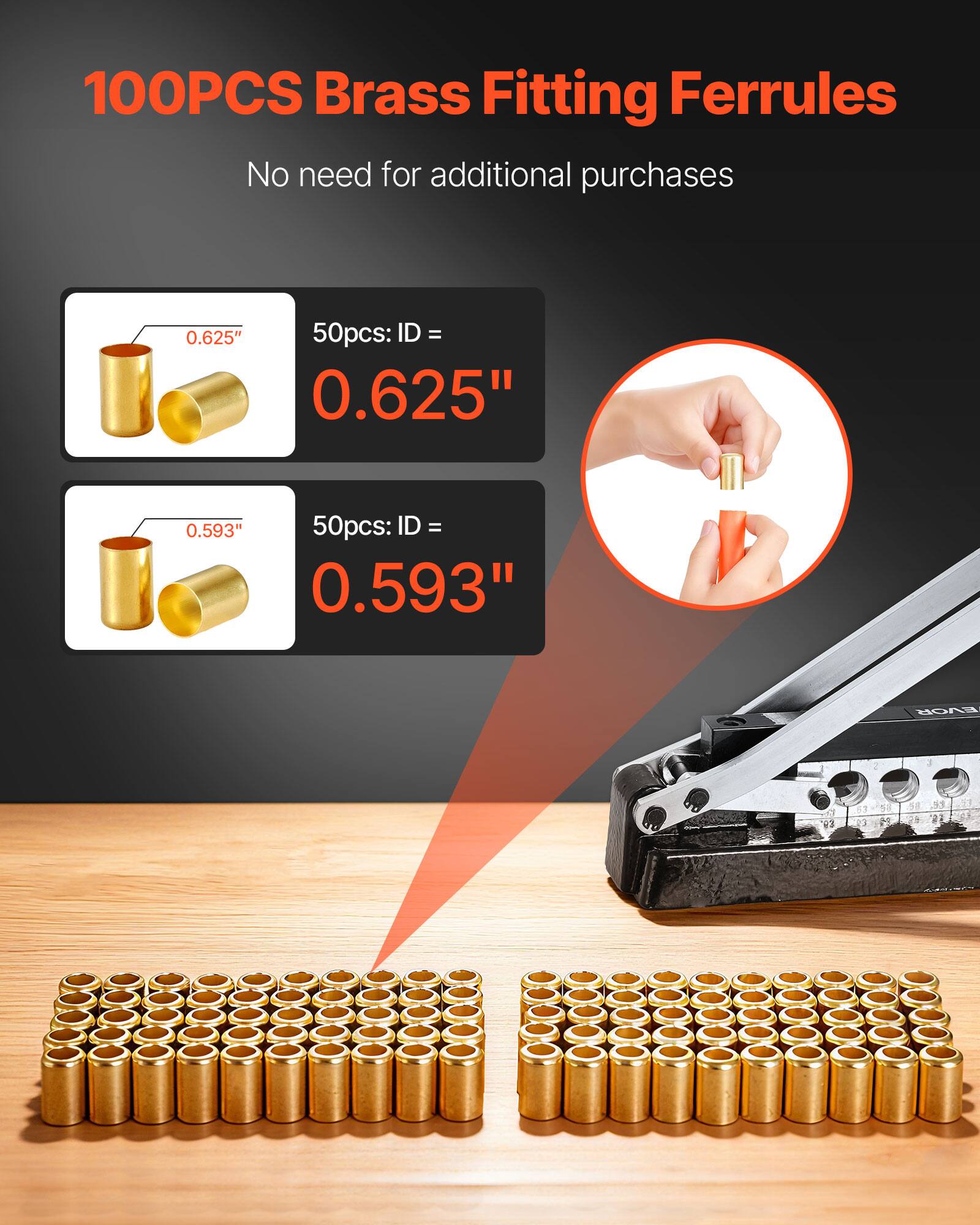 100PCS Brass Fitting Ferrules  
No need for additional purchases  

50pcs: ID = 0.625"  
50pcs: ID = 0.593"