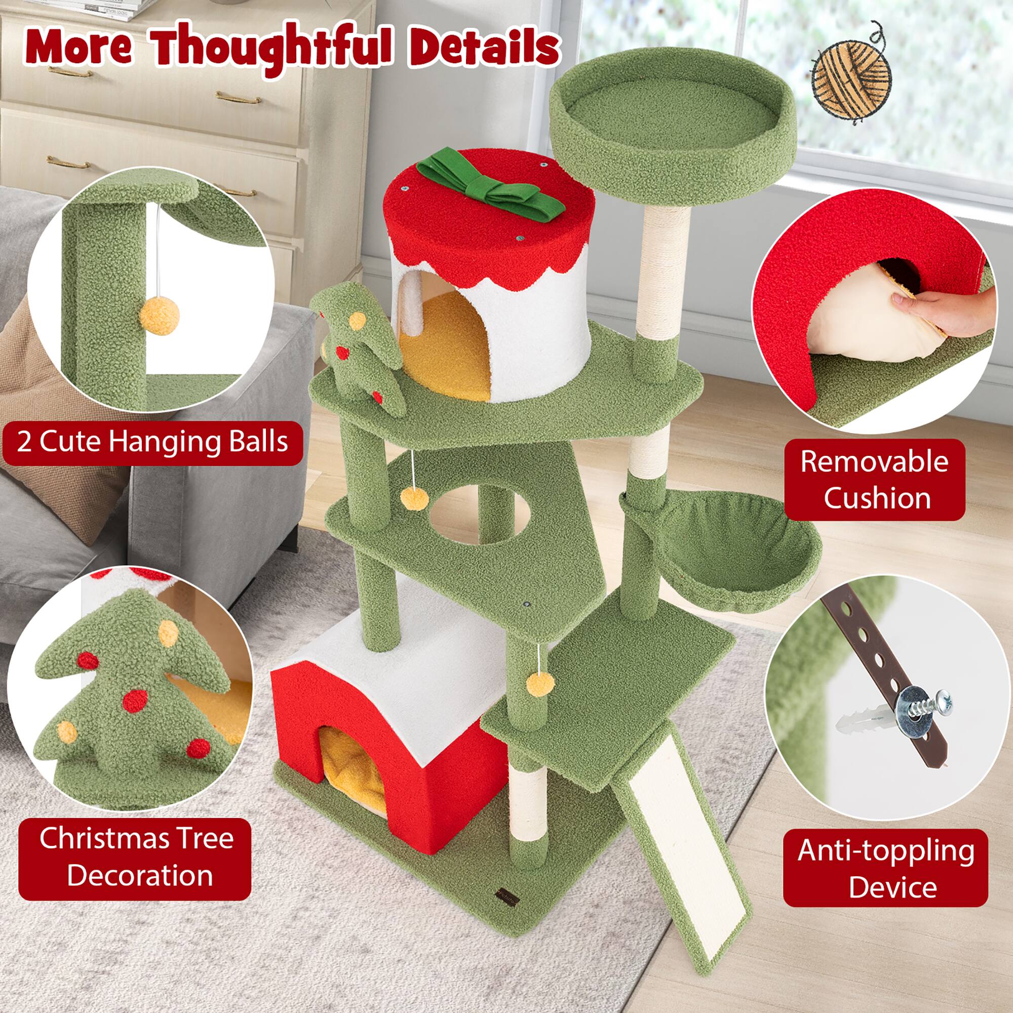 More Thoughtful Details

- 2 Cute Hanging Balls
- Christmas Tree Decoration
- Removable Cushion
- Anti-toppling Device