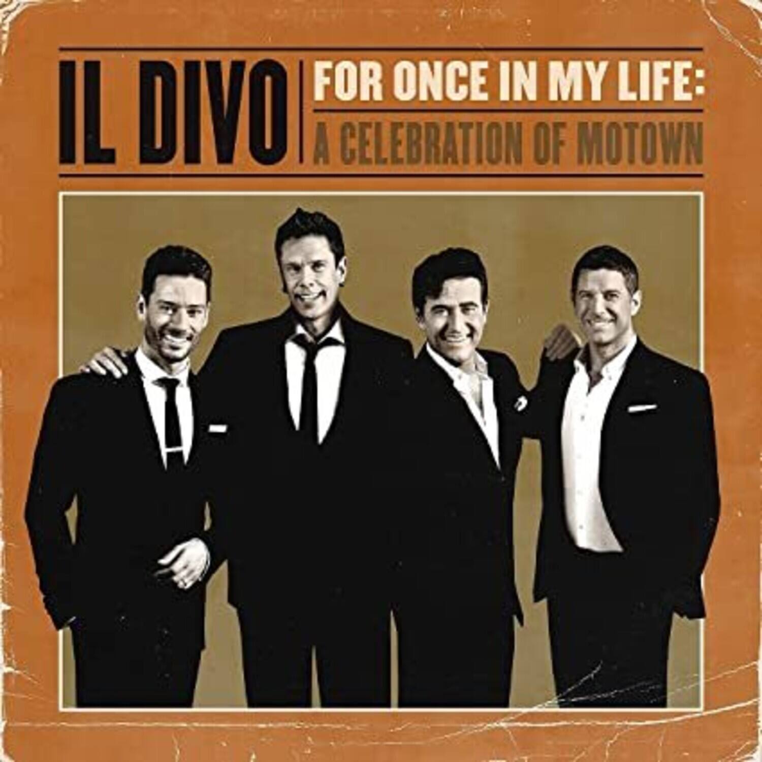 IL DIVO  
FOR ONCE IN MY LIFE:  
A CELEBRATION OF MOTOWN