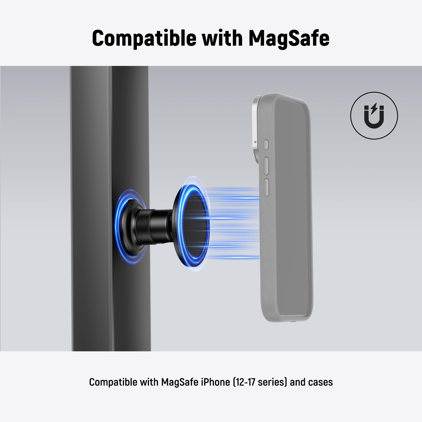 Compatible with MagSafe  
Compatible with MagSafe iPhone (12-17 series) and cases