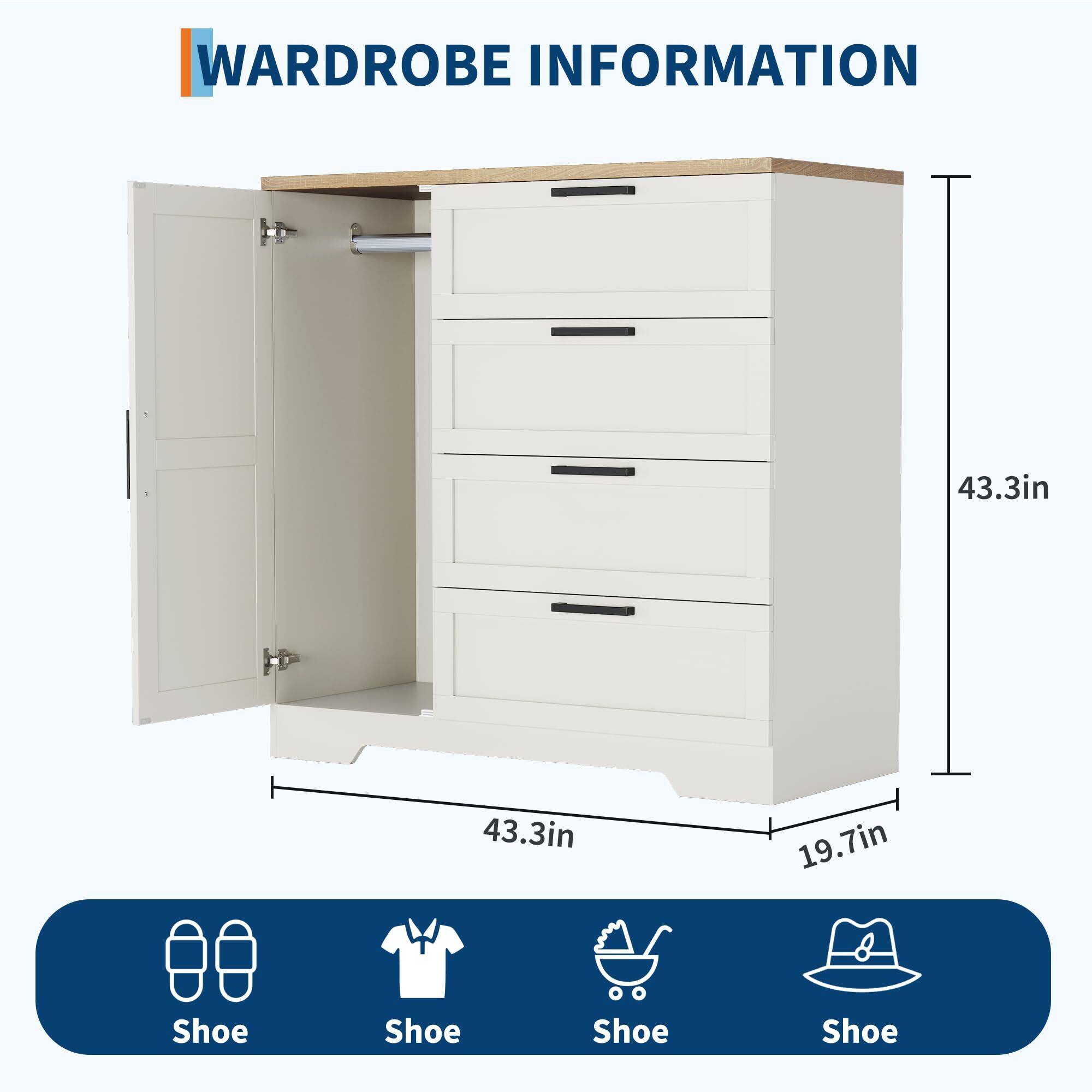 WARDROBE INFORMATION

43.3in  
43.3in  
19.7in

Shoe  
Shoe  
Shoe  
Shoe