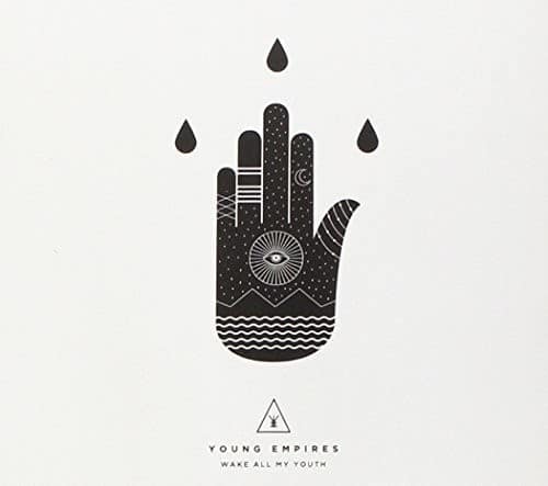 Young Empires - Wake All My Youth   - COMPACT DISCS [CD] price history on PriceWatchPro