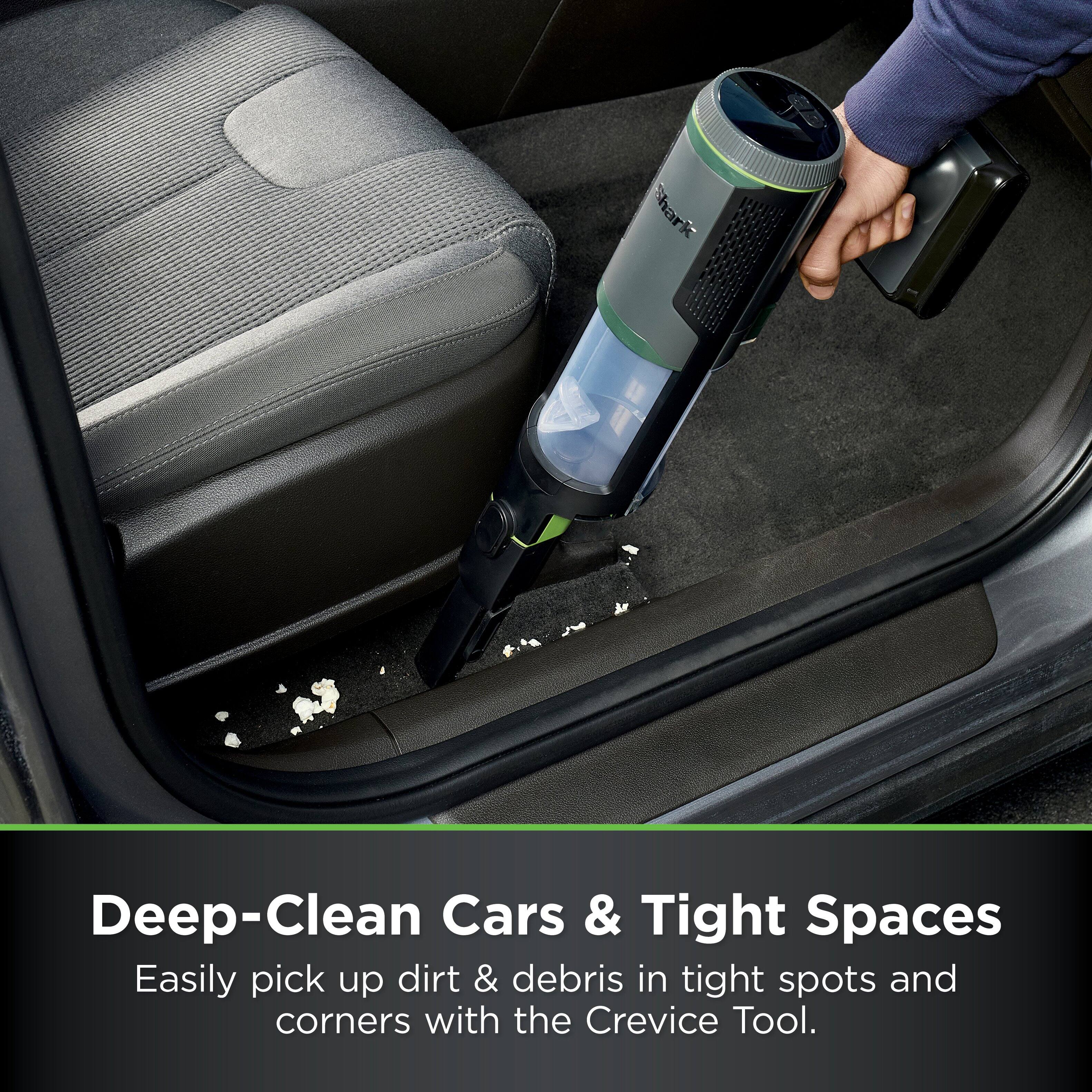 Shark Deep-Clean Cars & Tight Spaces
Easily pick up dirt & debris in tight spots and corners with the Crevice Tool.