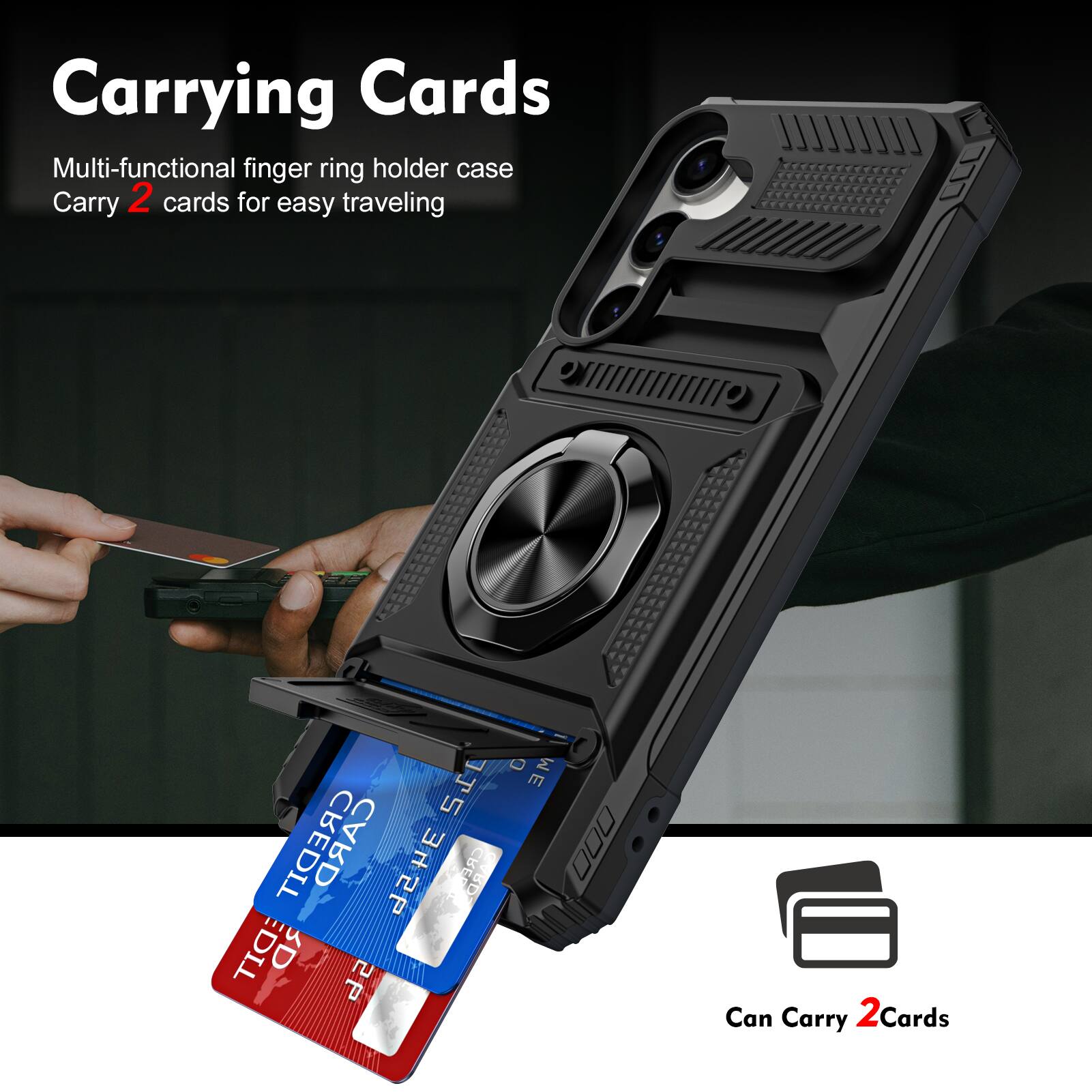 Carrying Cards  
Multi-functional finger ring holder case  
Carry 2 cards for easy traveling  

Can Carry 2 Cards
