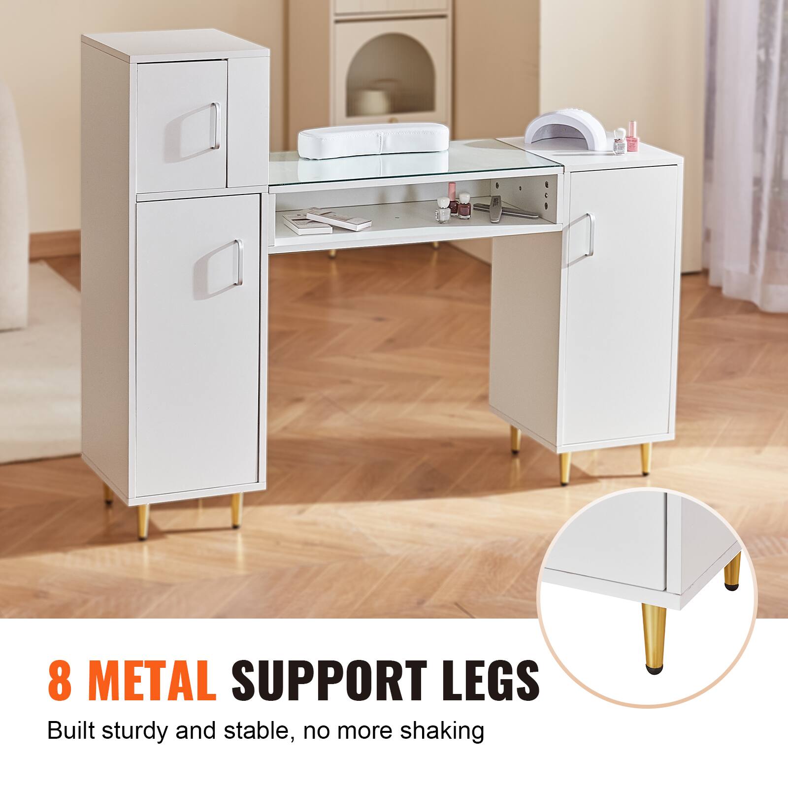 8 METAL SUPPORT LEGS
Built sturdy and stable, no more shaking