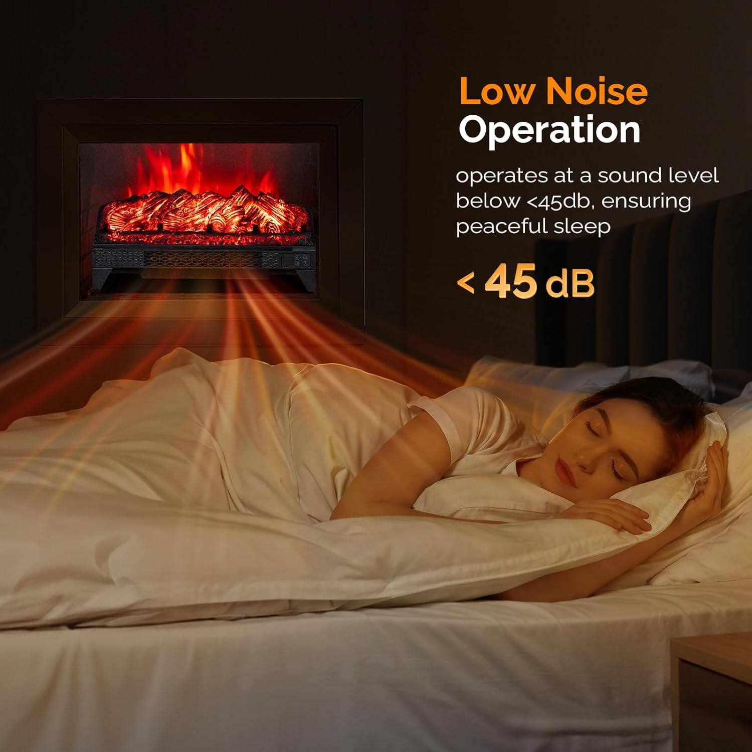 Low Noise Operation  
operates at a sound level below <45 dB, ensuring peaceful sleep  
< 45 dB