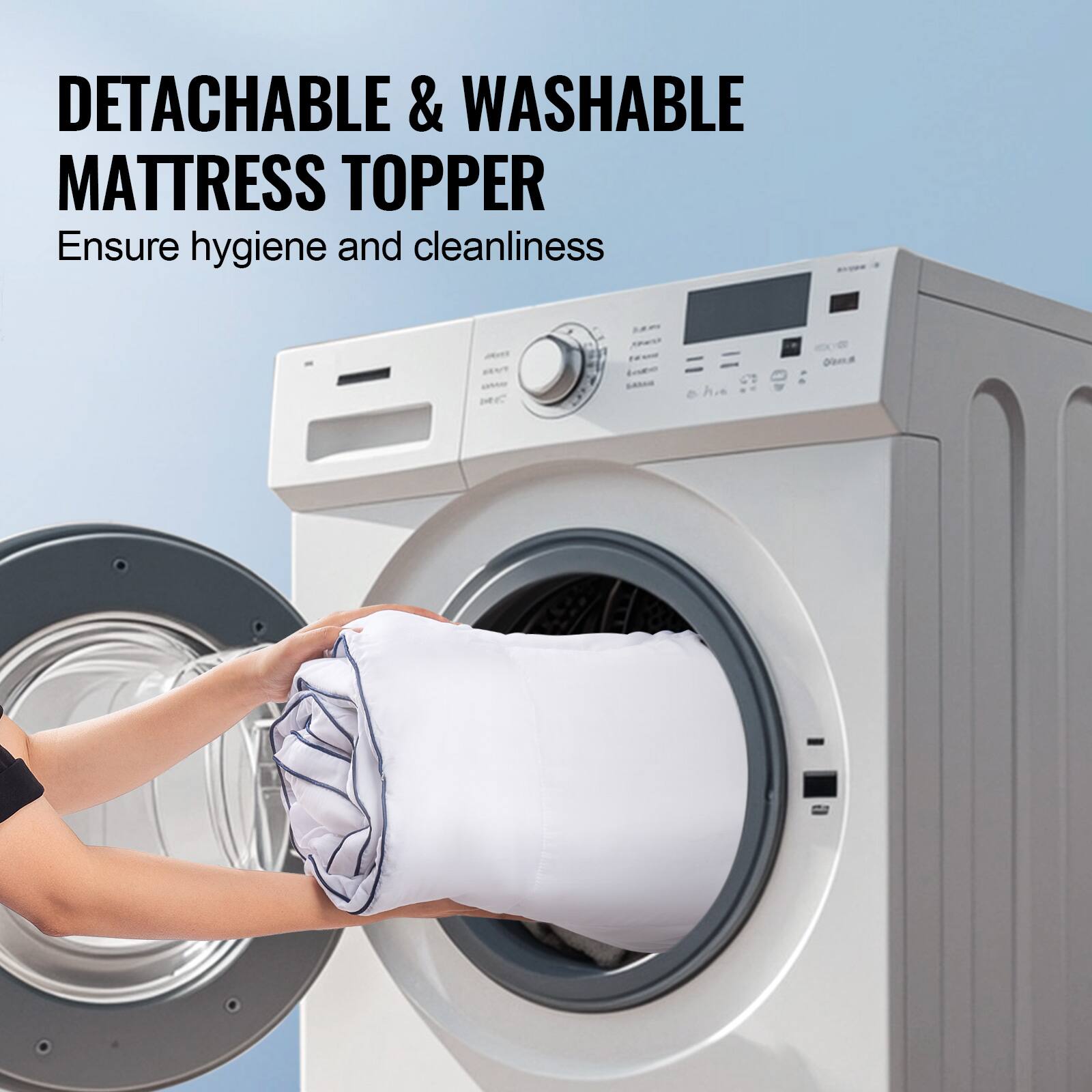 DETACHABLE & WASHABLE  
MATTRESS TOPPER  
Ensure hygiene and cleanliness