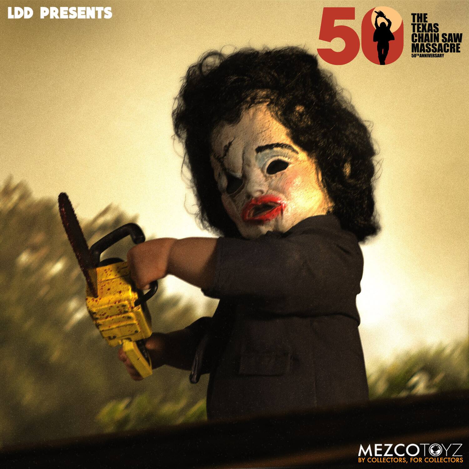LDD PRESENTS

50  
THE TEXAS CHAIN SAW MASSACRE  
50TH ANNIVERSARY

MEZCOTOYZ  
BY COLLECTORS, FOR COLLECTORS