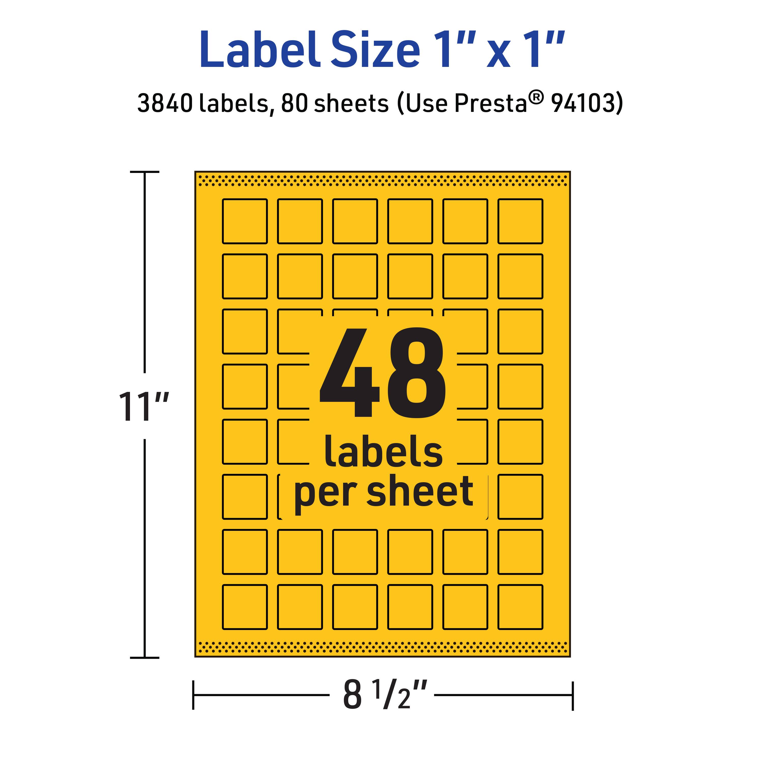 Label Size 1" x 1"  
3840 labels, 80 sheets (Use Presta® 94103)  
48 labels per sheet  
11" x 8 1/2"