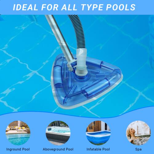 IDEAL FOR ALL TYPE POOLS

Inground Pool  
Aboveground Pool  
Inflatable Pool  
Spa