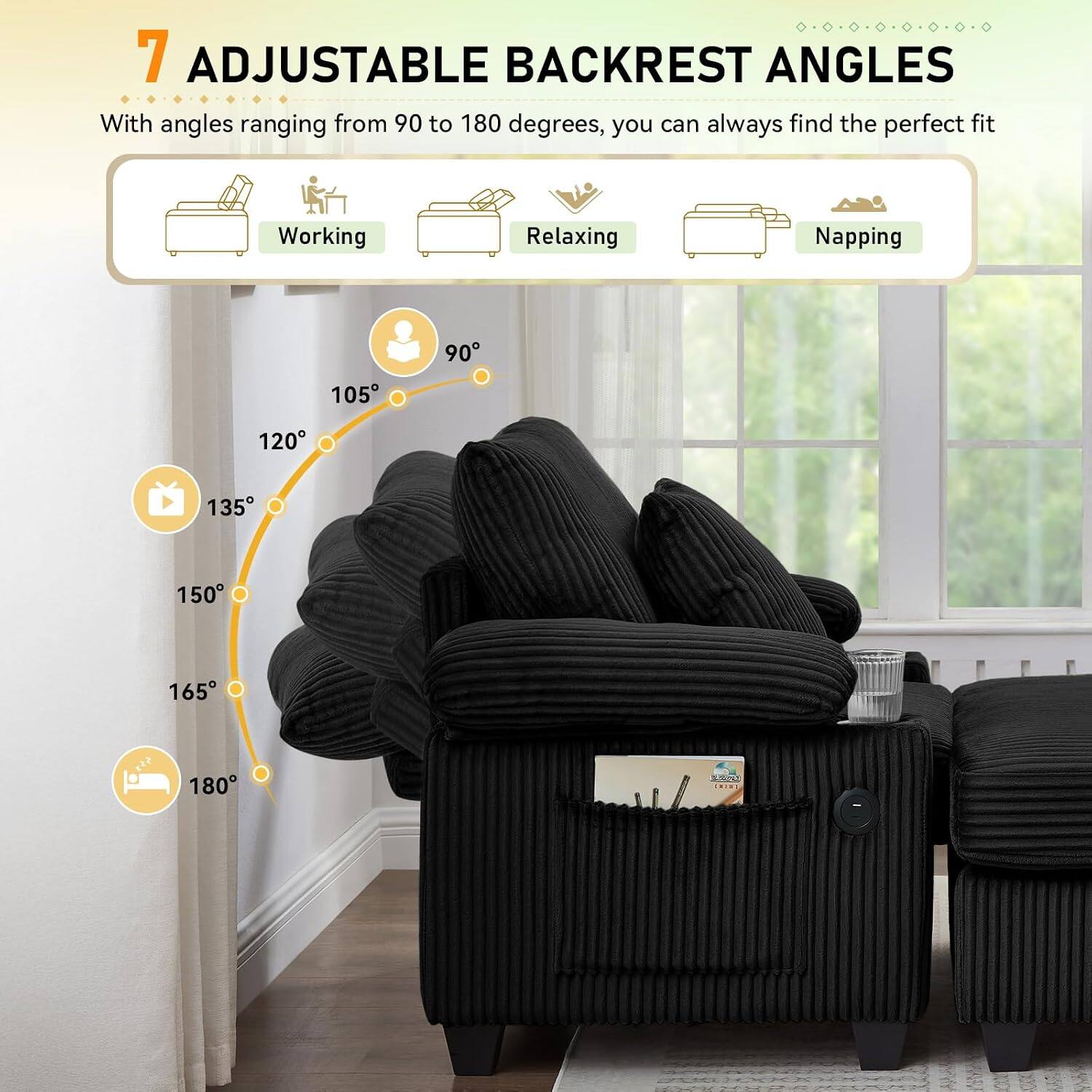 7 ADJUSTABLE BACKREST ANGLES

With angles ranging from 90 to 180 degrees, you can always find the perfect fit

Working Relaxing Napping

90° 105° 120° 135° 150° 165° 180°
