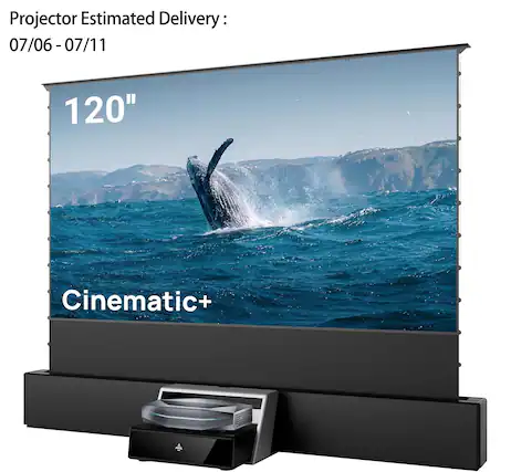 Projector Estimated Delivery: 07/06 - 07/11
120" Cinematic+