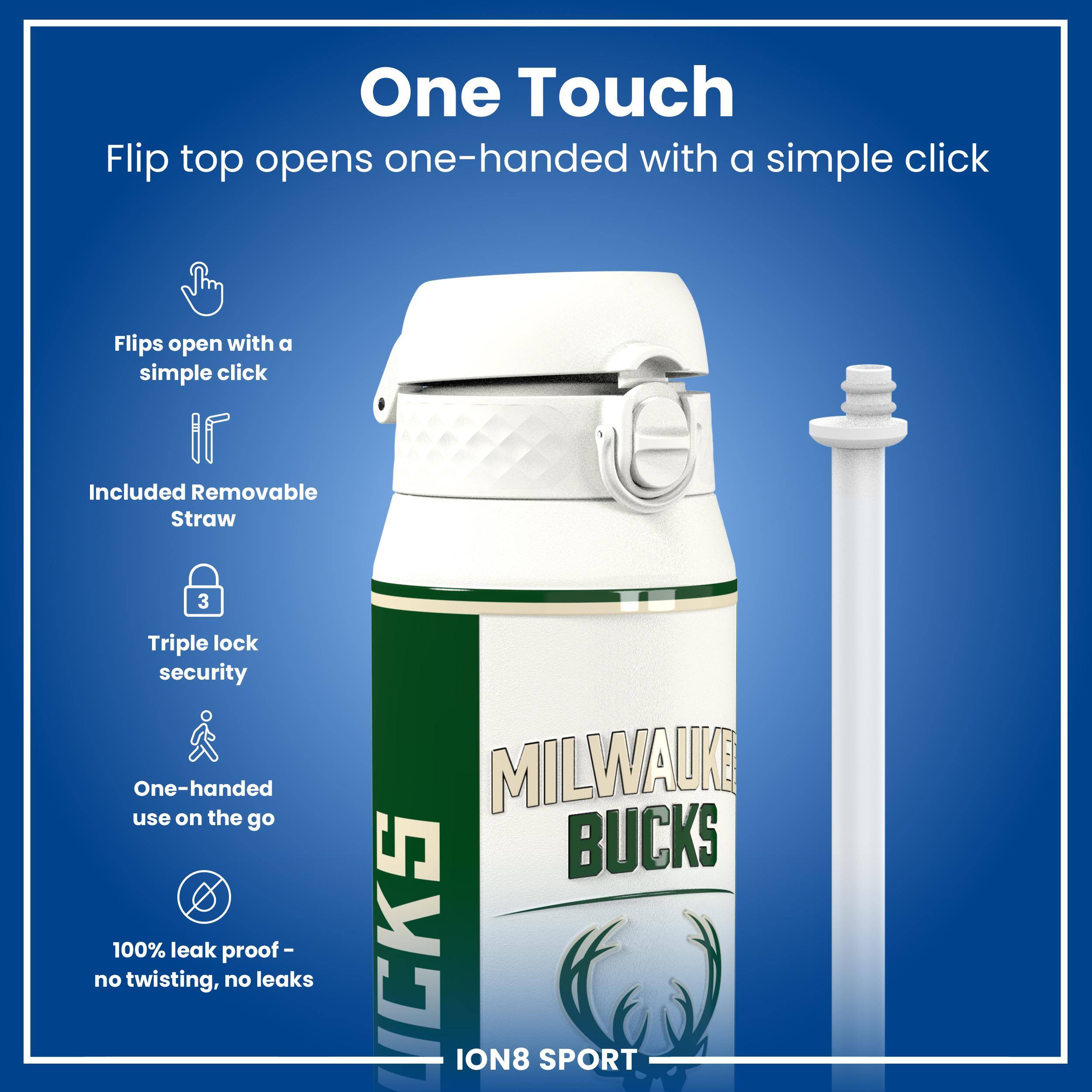 One Touch Flip top opens one-handed with a simple click. Flips open with a simple click. Included Removable Straw. 3 Triple lock security. One-handed use on the go. 100% leak proof - no twisting, no leaks. MILWAUKEE BUCKS ION8 SPORT