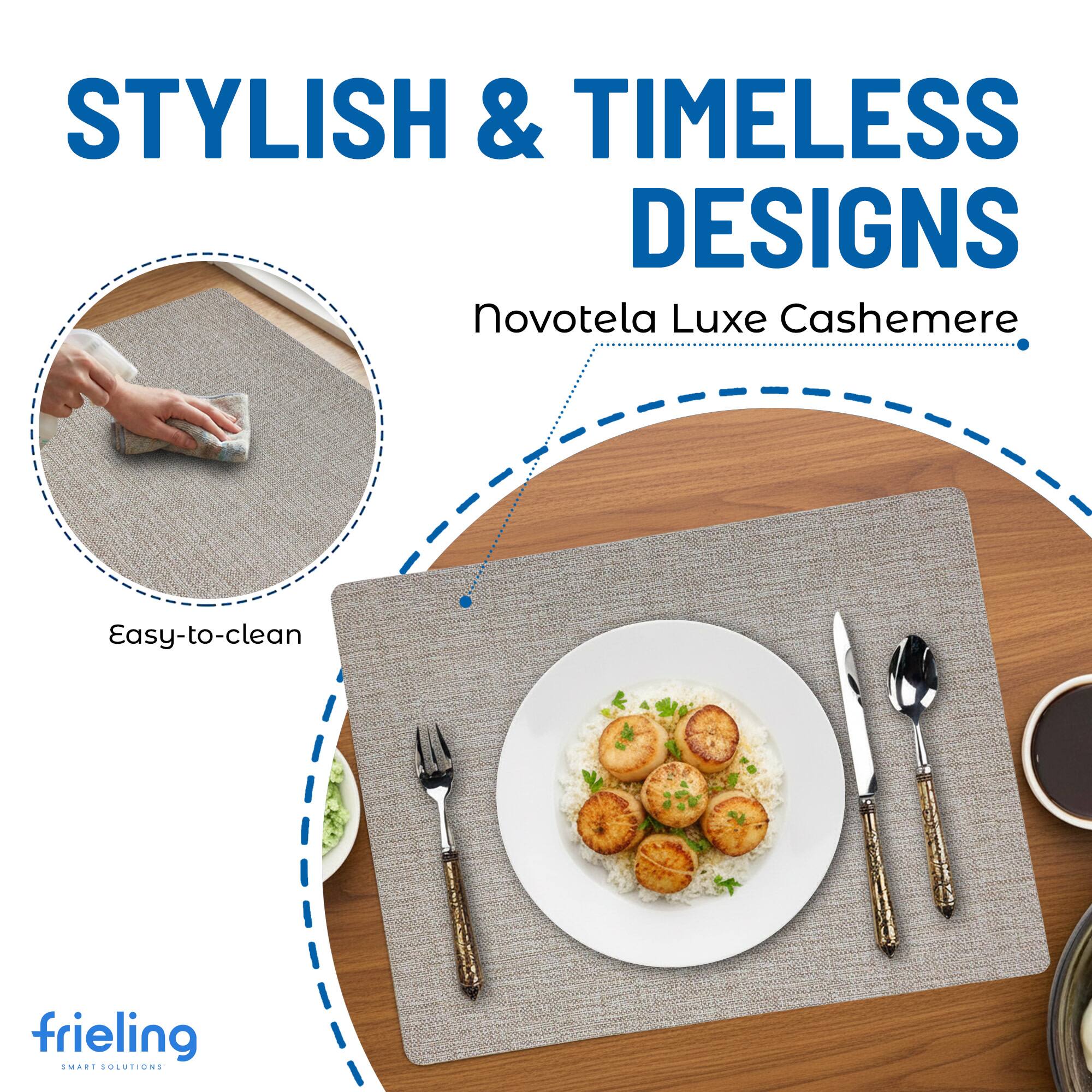 STYLISH & TIMELESS DESIGNS  
Novotela Luxe Cashmere  
Easy-to-clean  
frieling  
SMART SOLUTIONS