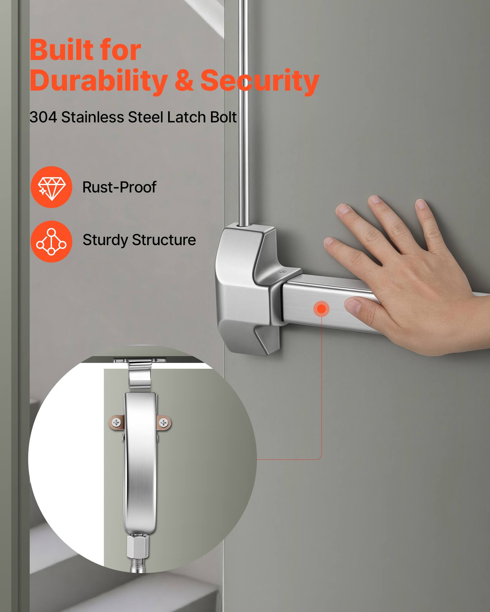 Built for Durability & Security  
304 Stainless Steel Latch Bolt  
Rust-Proof  
Sturdy Structure
