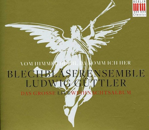 Ludwig G ttler Brass Ensemble - Vom Himmel Hoch Da Komm Ich Her  - COMPACT DISCS