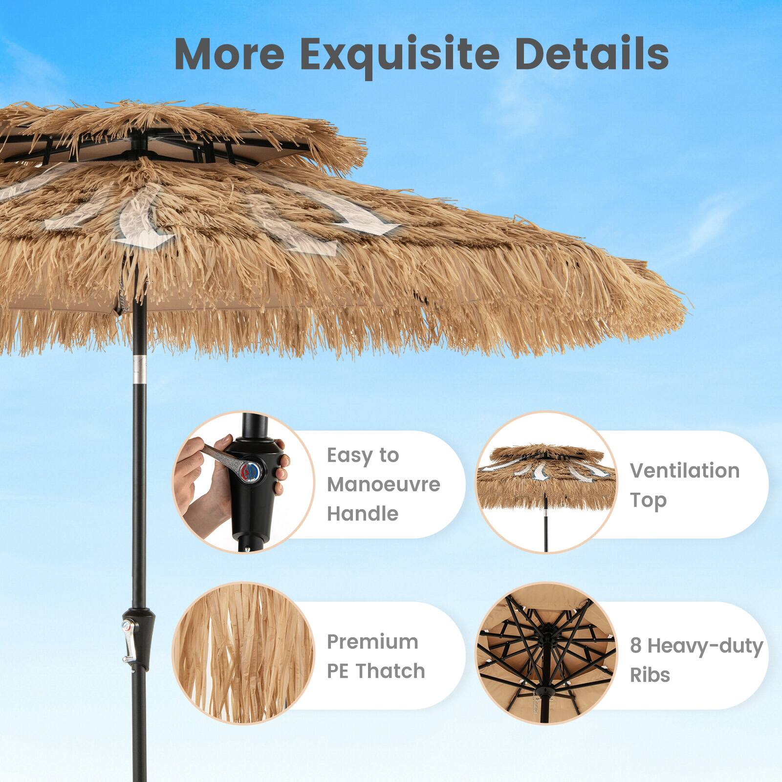 More Exquisite Details

Easy to Manoeuvre Handle
Ventilation Top
Premium PE Thatch
8 Heavy-duty Ribs