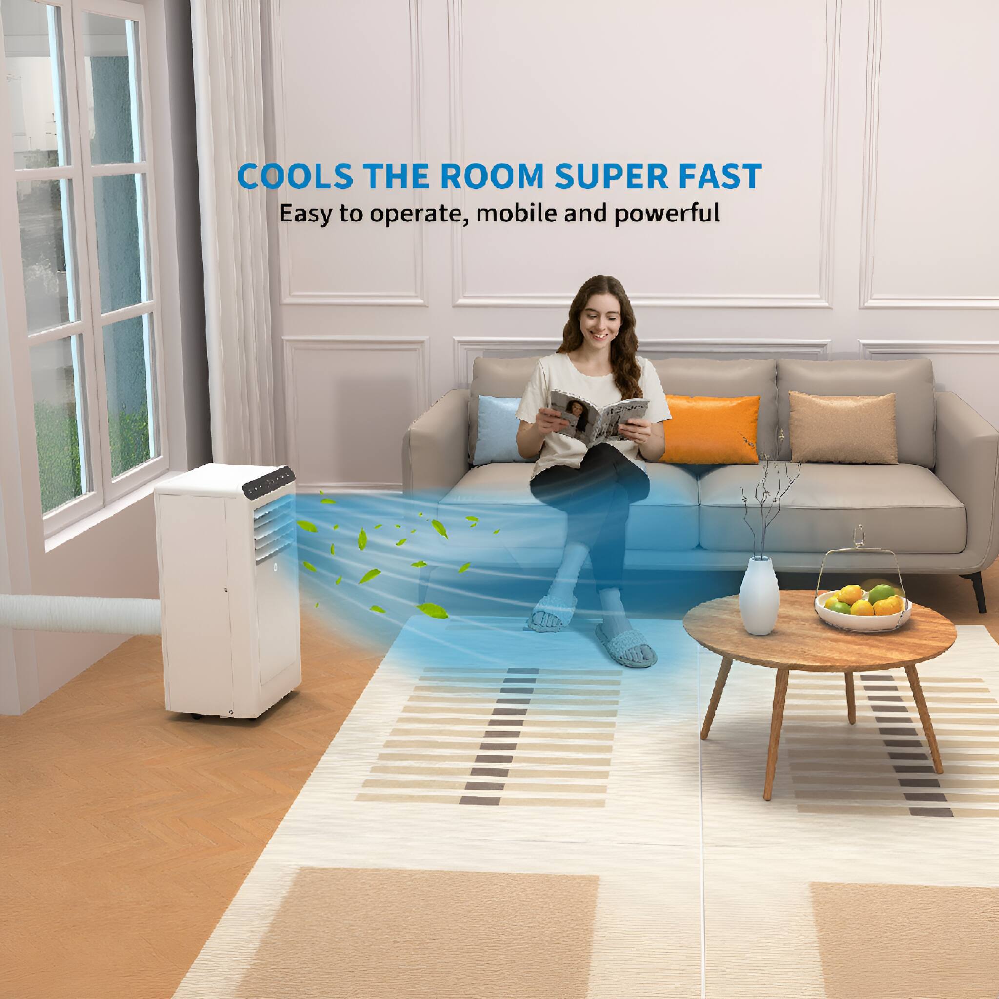 COOLS THE ROOM SUPER FAST  
Easy to operate, mobile and powerful