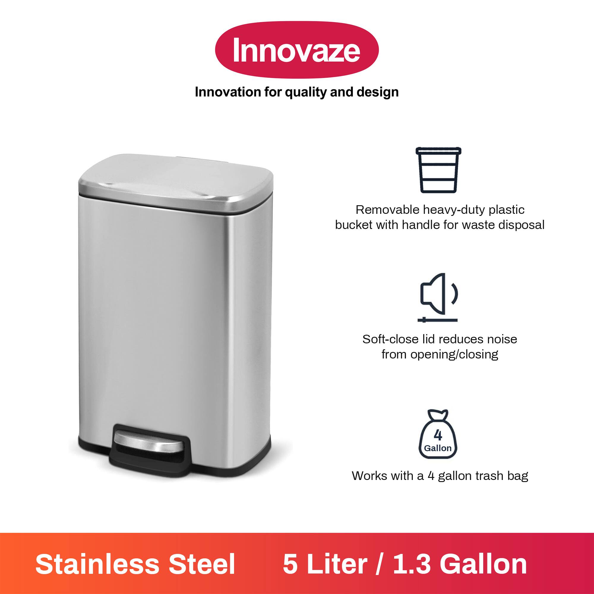 Innovaze, Innovation for quality and design, Removable heavy-duty plastic bucket with handle for waste disposal, Soft-close lid reduces noise from opening/closing, Works with a 4 gallon trash bag, Stainless Steel, 5 Liter / 1.3 Gallon