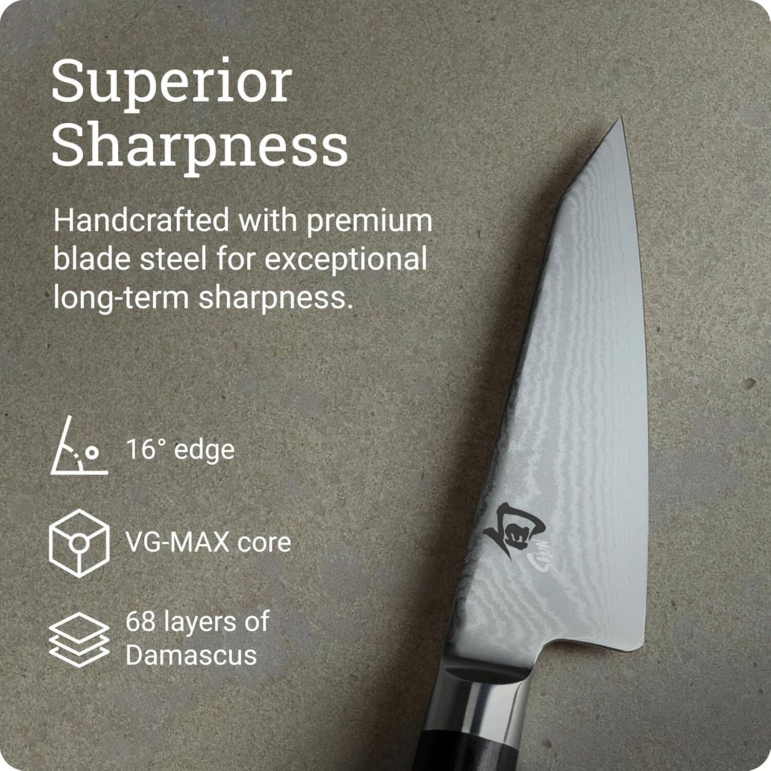 Superior Sharpness

Handcrafted with premium blade steel for exceptional long-term sharpness.

16° edge
VG-MAX core
68 layers of Damascus
