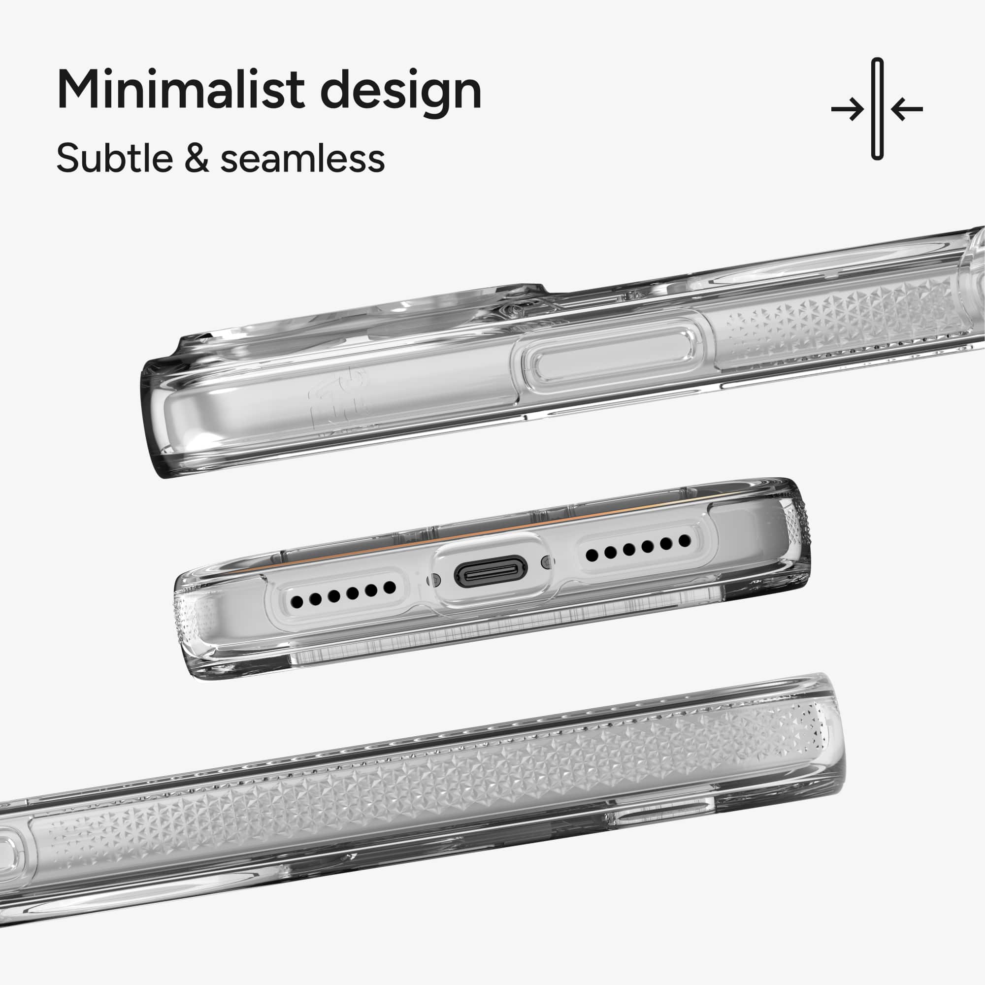 Minimalist design
Subtle & seamless