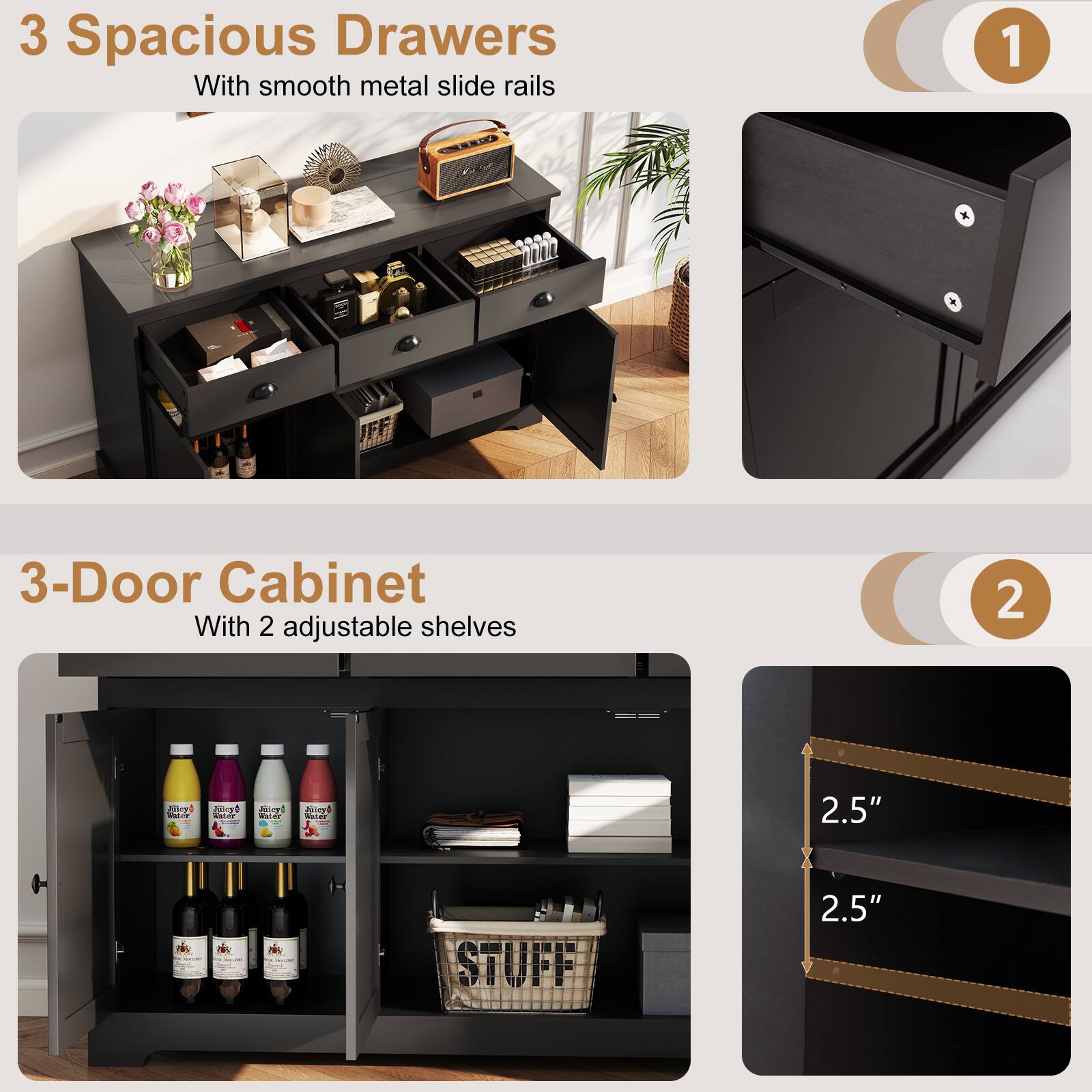1. 3 Spacious Drawers  
   With smooth metal slide rails

2. 3-Door Cabinet  
   With 2 adjustable shelves  
   2.5"  
   2.5"