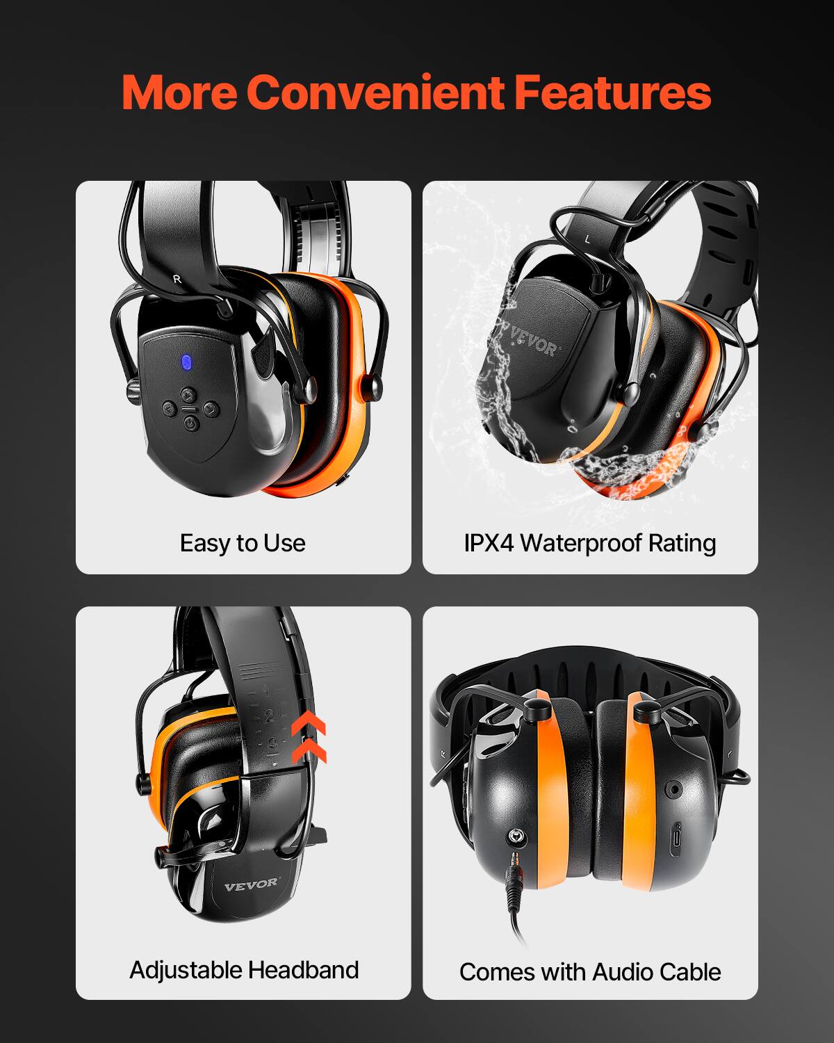 More Convenient Features

- Easy to Use
- IPX4 Waterproof Rating
- Adjustable Headband
- Comes with Audio Cable