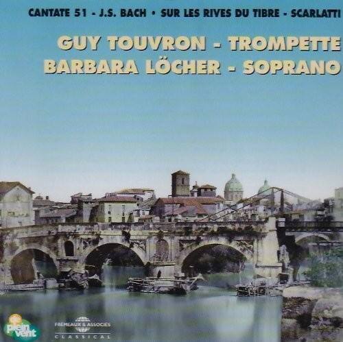 Bach / Scarlatti / Touvron / Locher - Trumpet & Soprano   - COMPACT DISCS [CD] price history on PriceWatchPro