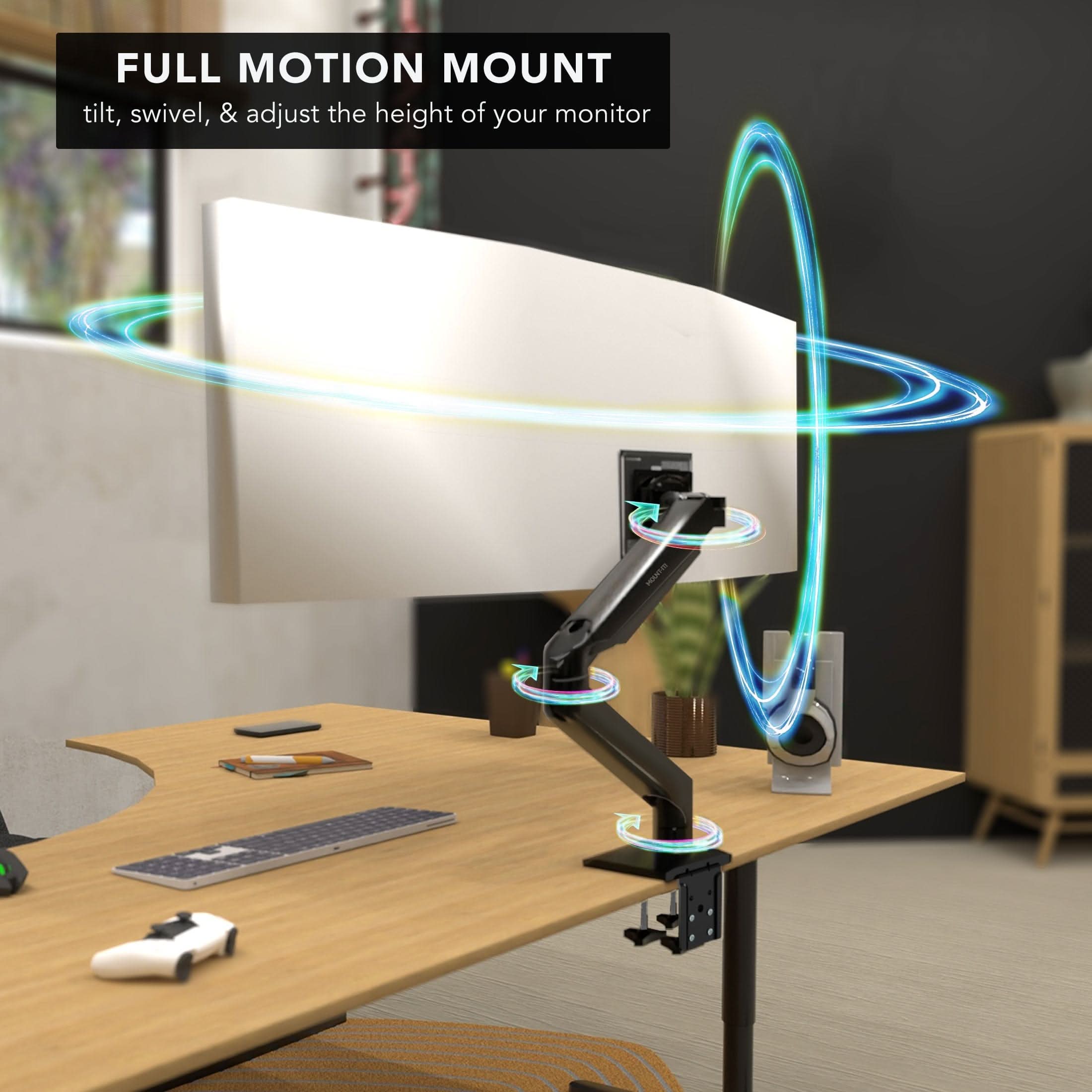 FULL MOTION MOUNT  
tilt, swivel, & adjust the height of your monitor