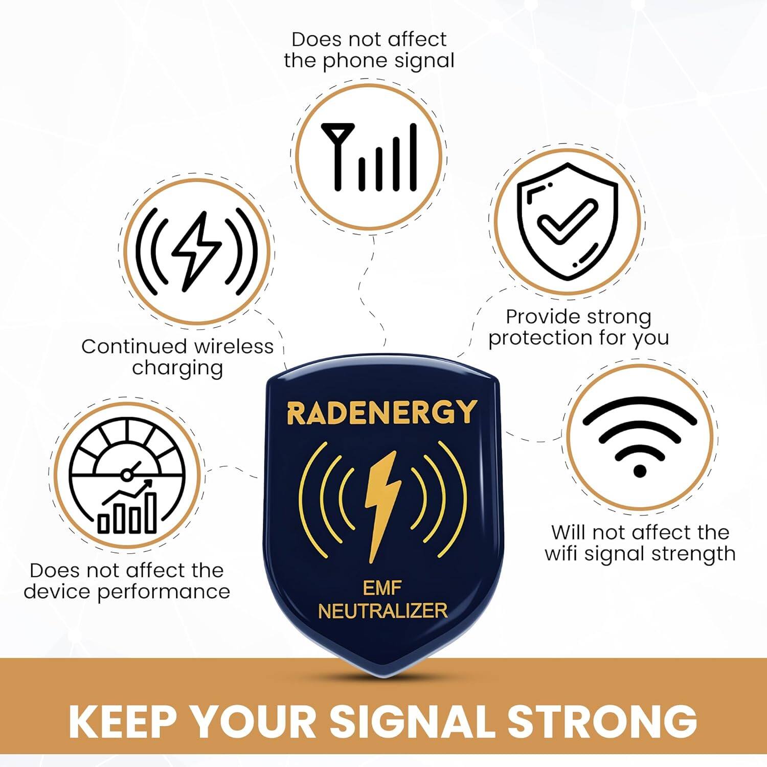 - Does not affect the phone signal
- Continued wireless charging
- Does not affect the device performance
- Provide strong protection for you
- Will not affect the wifi signal strength
- KEEP YOUR SIGNAL STRONG