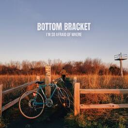Bottom Bracket - I'm So Afraid of Where - Blue - VINYL LP
