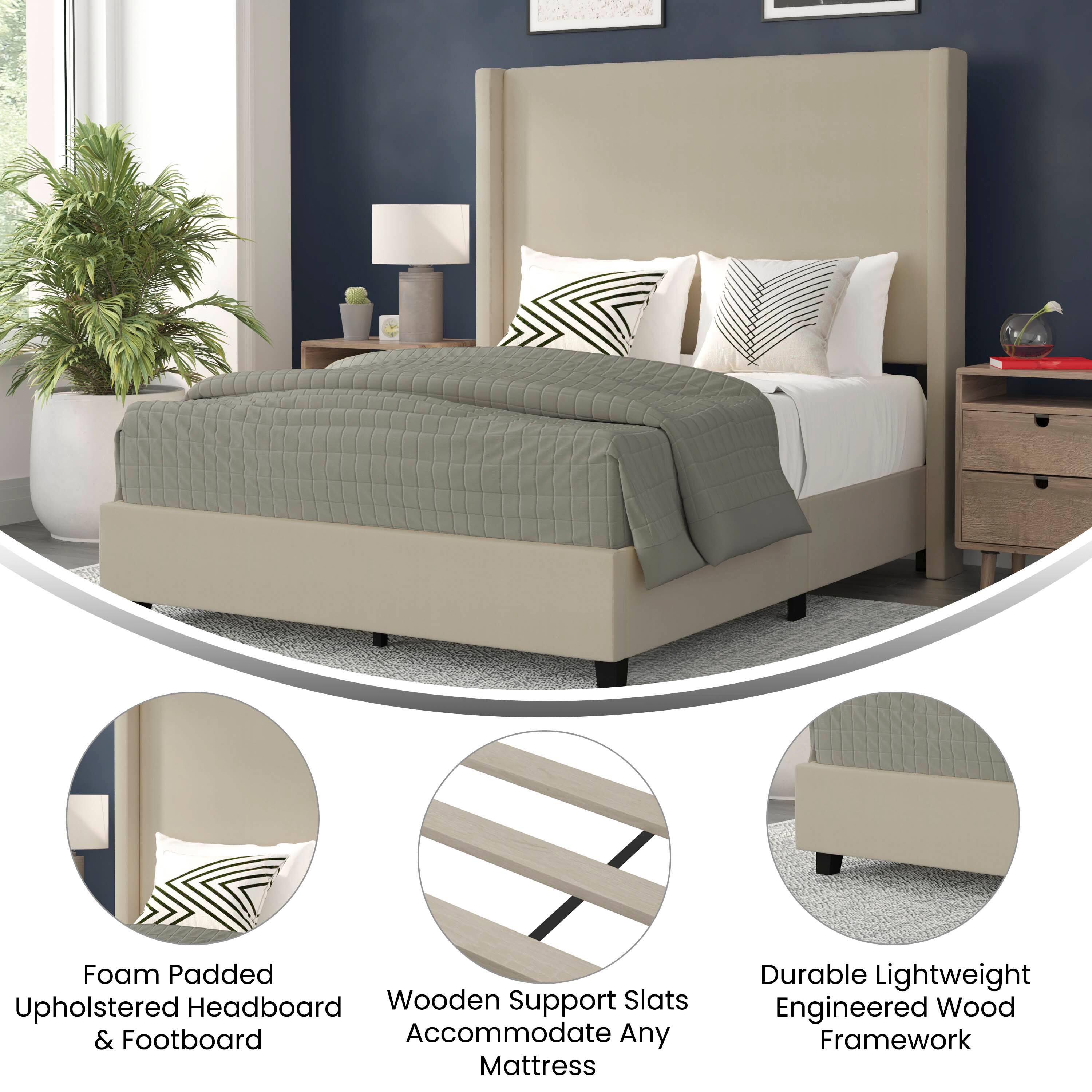 Foam Padded Upholstered Headboard & Footboard  
Wooden Support Slats Accommodate Any Mattress  
Durable Lightweight Engineered Wood Framework