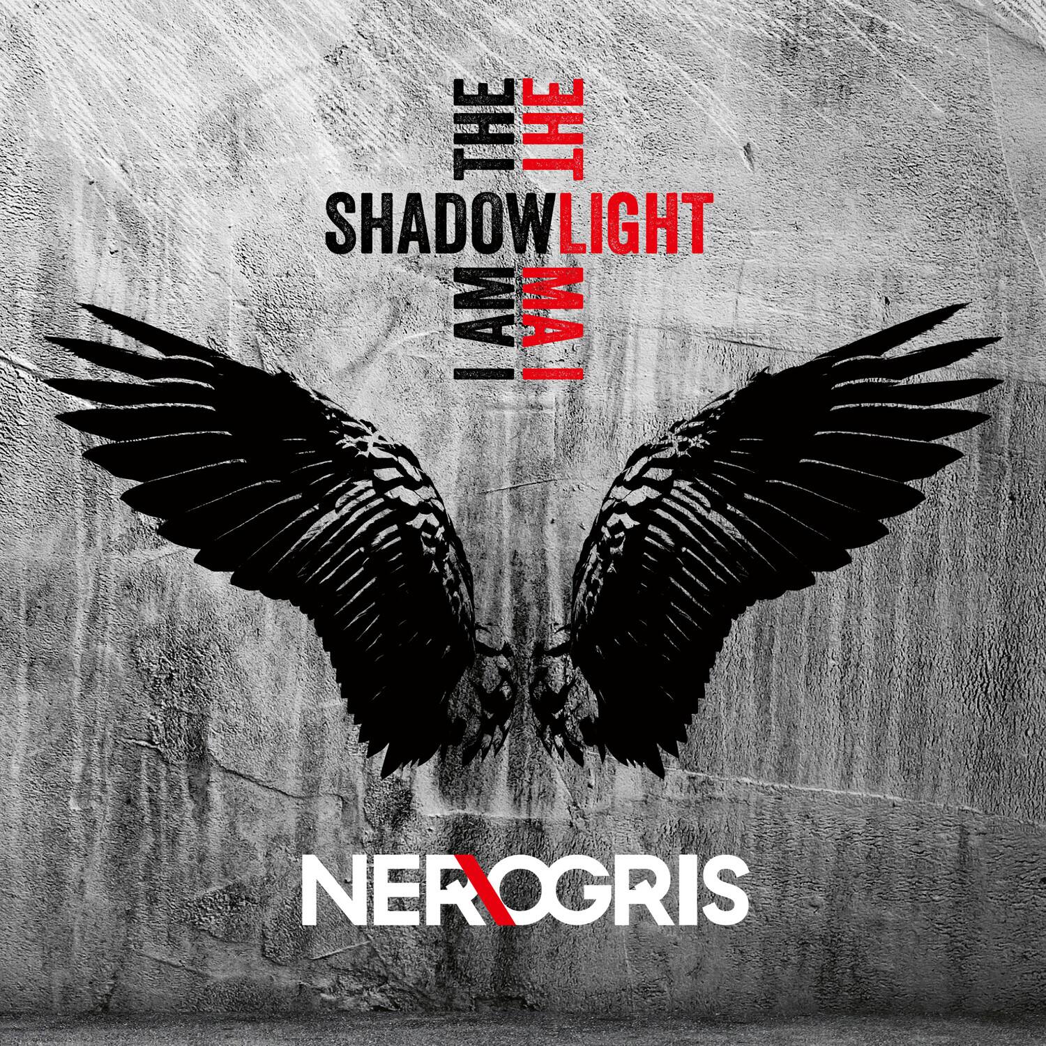 The Shadowlight  
I Am  
Nero Gris