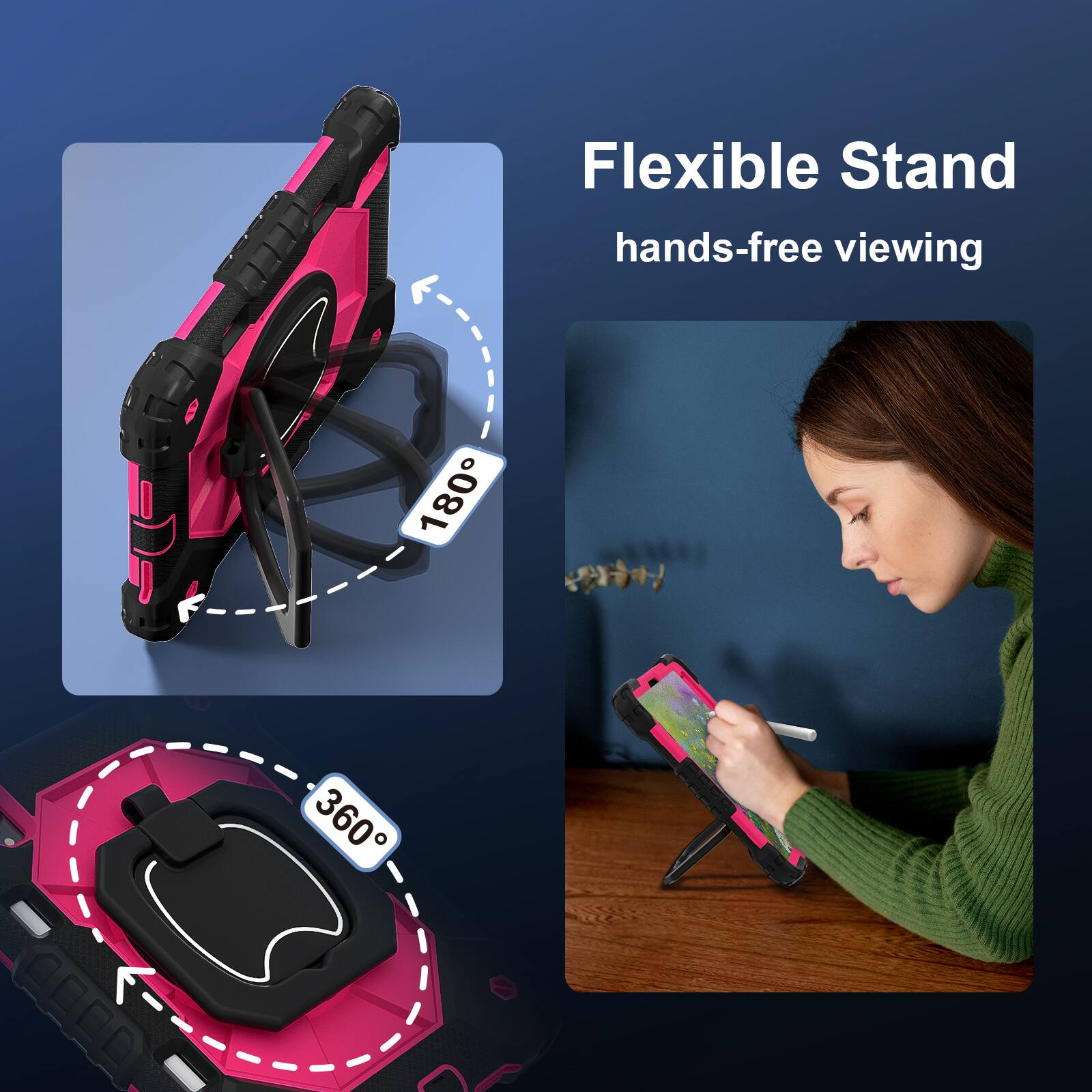 Flexible Stand hands-free viewing  
180°  
360°